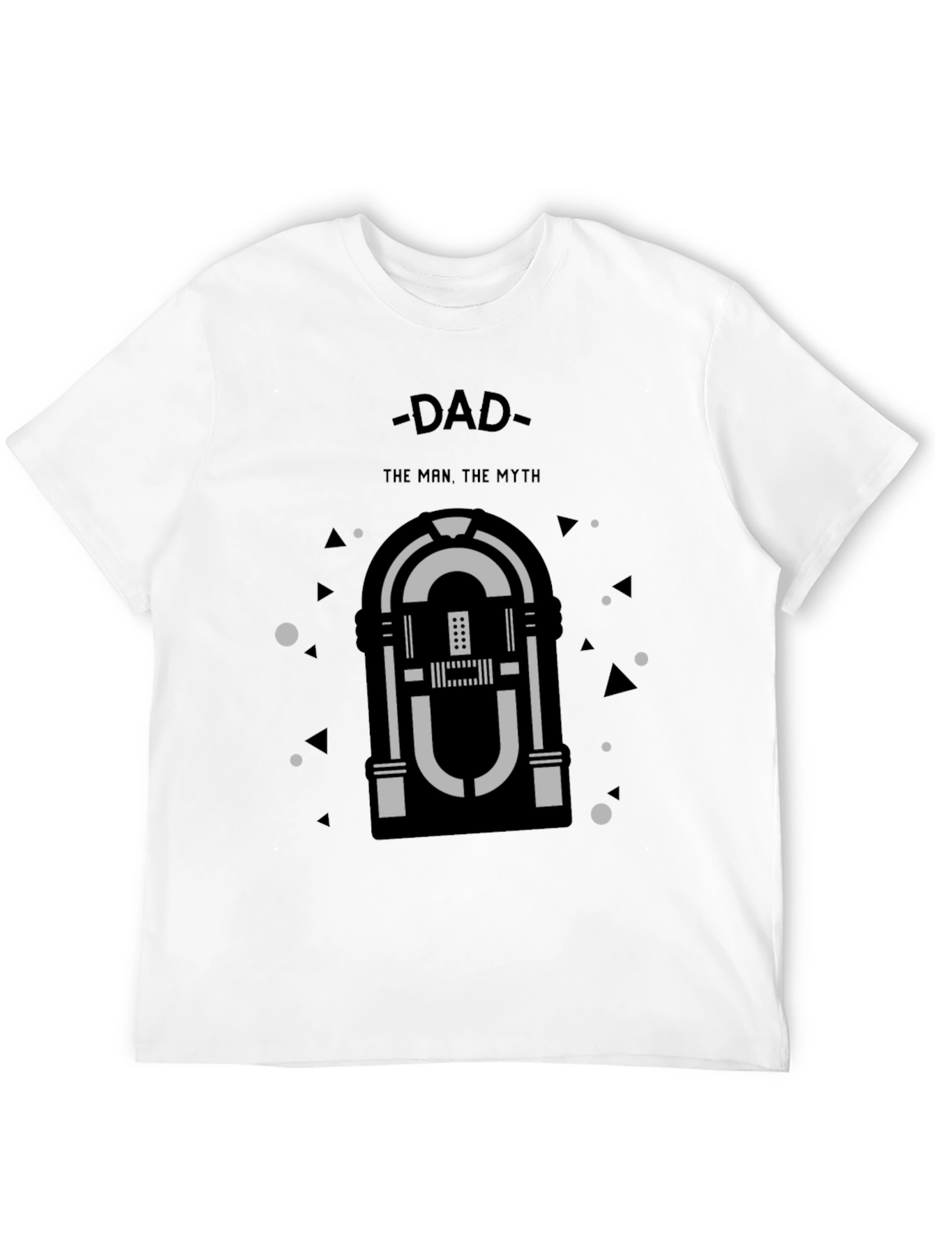Dad: The Man The Myth T-Shirt