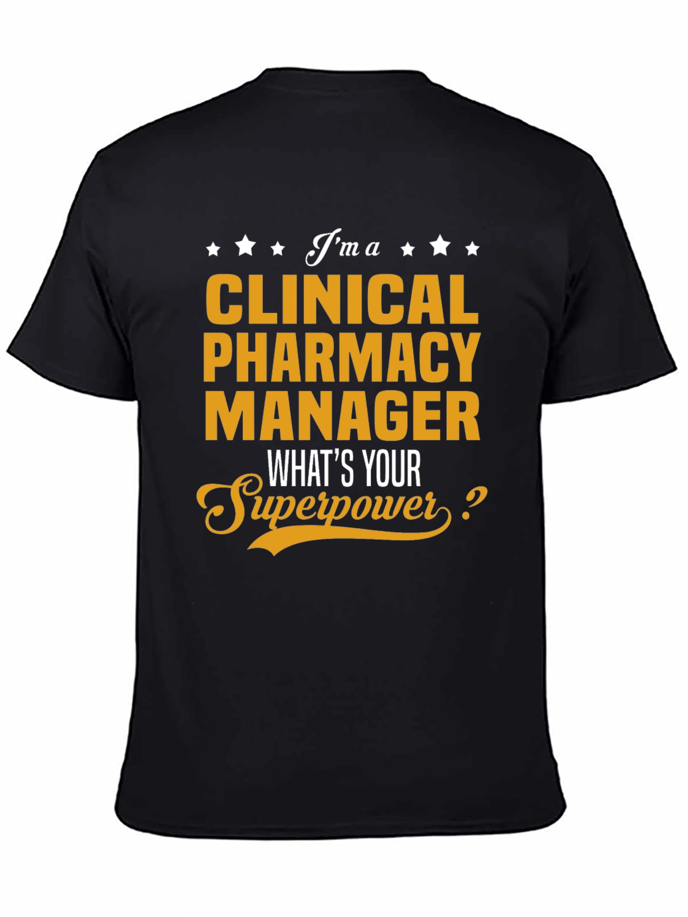 Clinical Pharmacy Manager T-Shirt - Superpower Tee