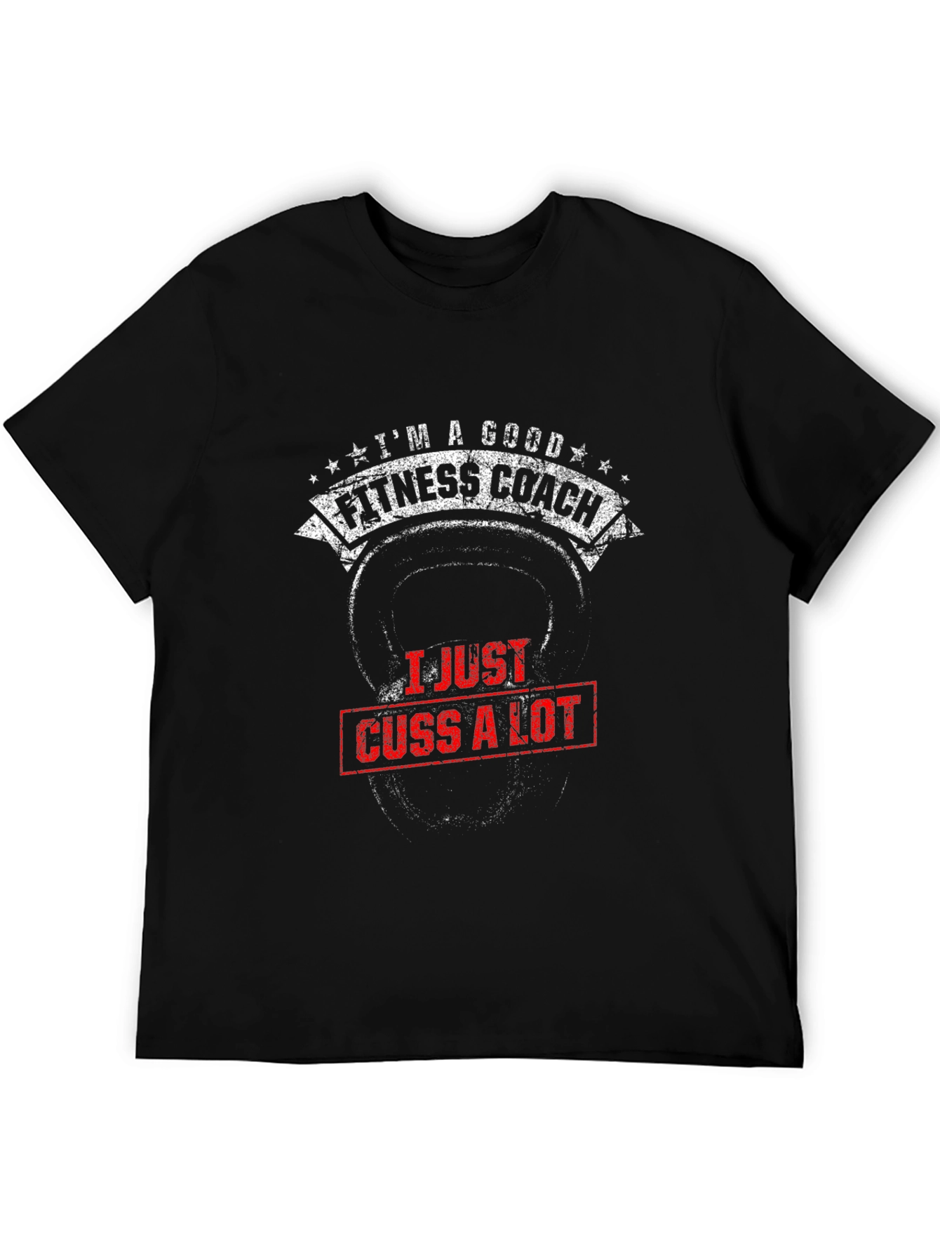 Good Fitness Coach T-Shirt - Cuss A Lot Funny Gym Tee