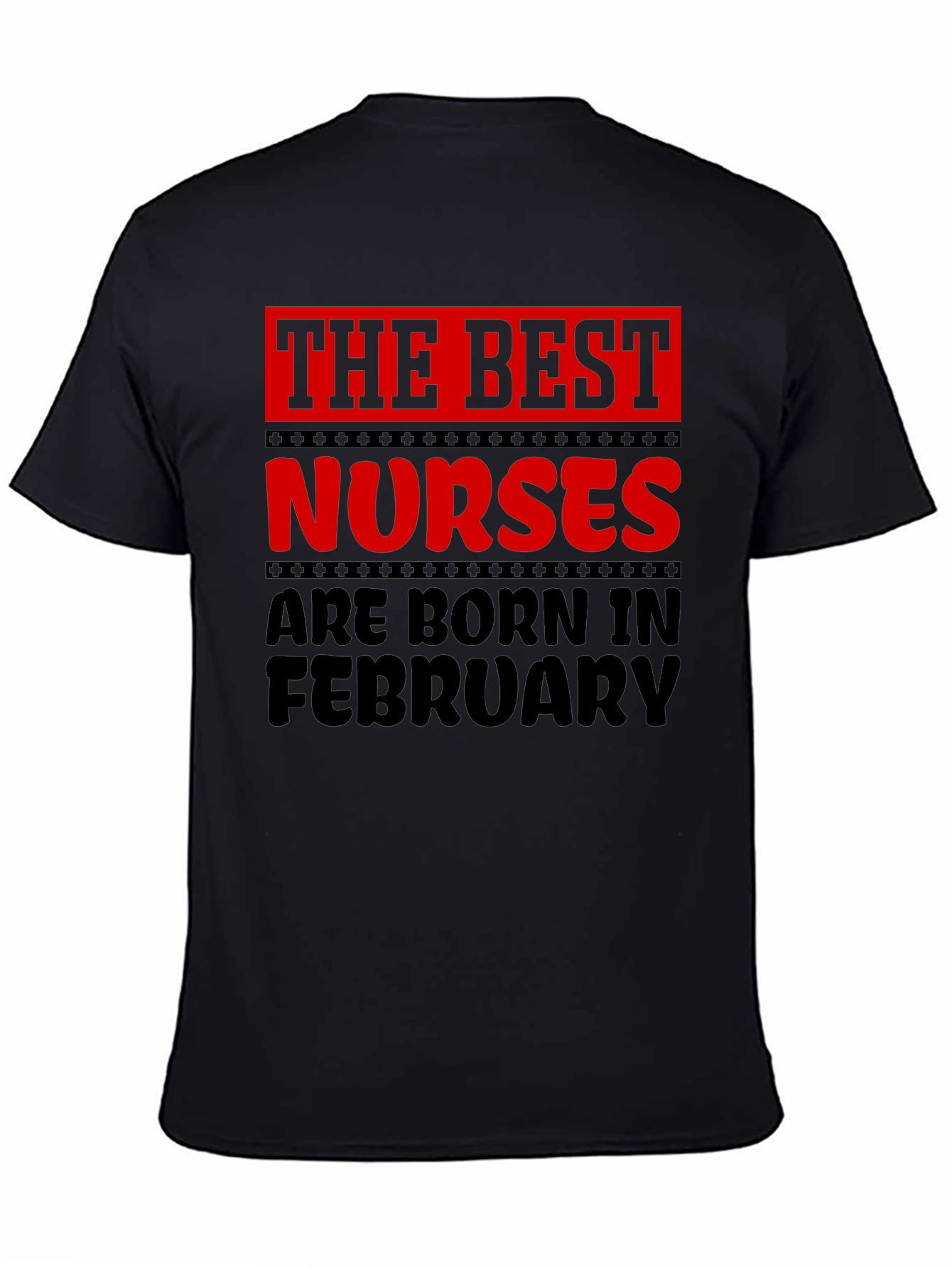 Best Nurses Are Born In February T-Shirt
