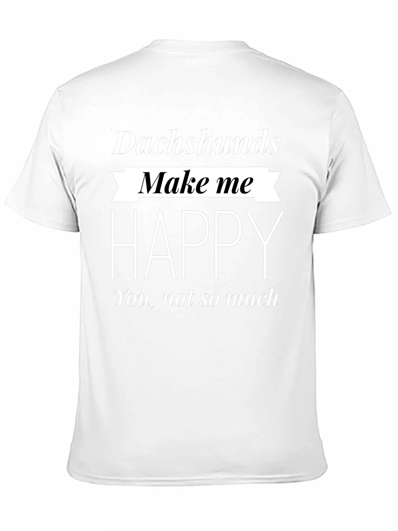 Dachshunds Make Me Happy Black T-Shirt