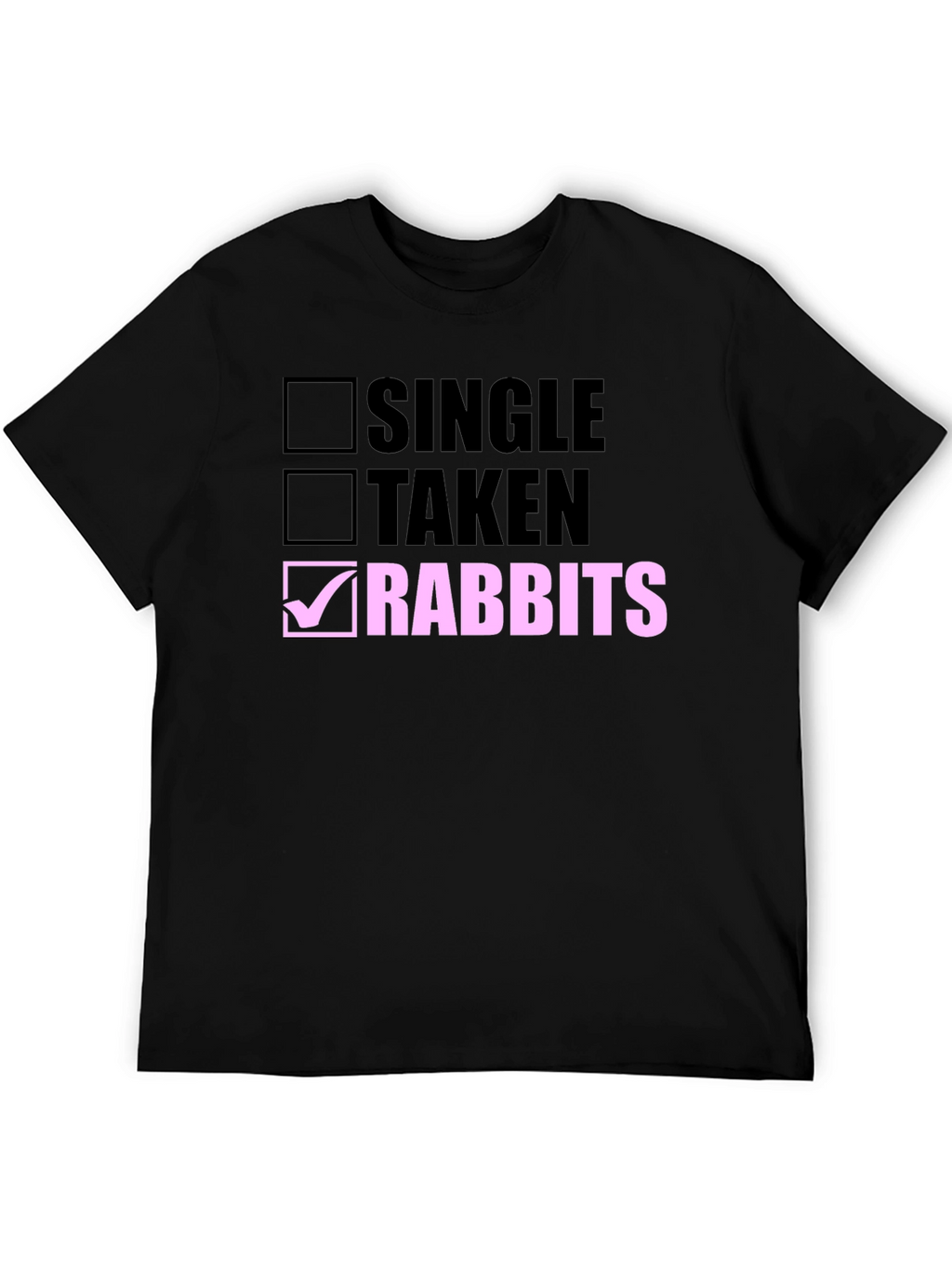 Single Taken Rabbits T-Shirt Novelty Bunny Lover Tee