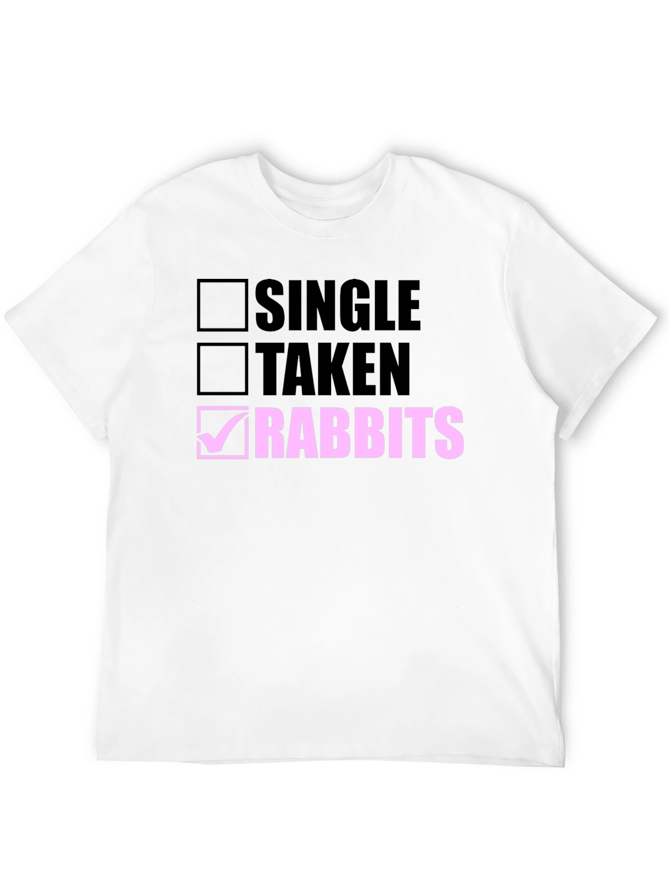Single Taken Rabbits T-Shirt Novelty Bunny Lover Tee