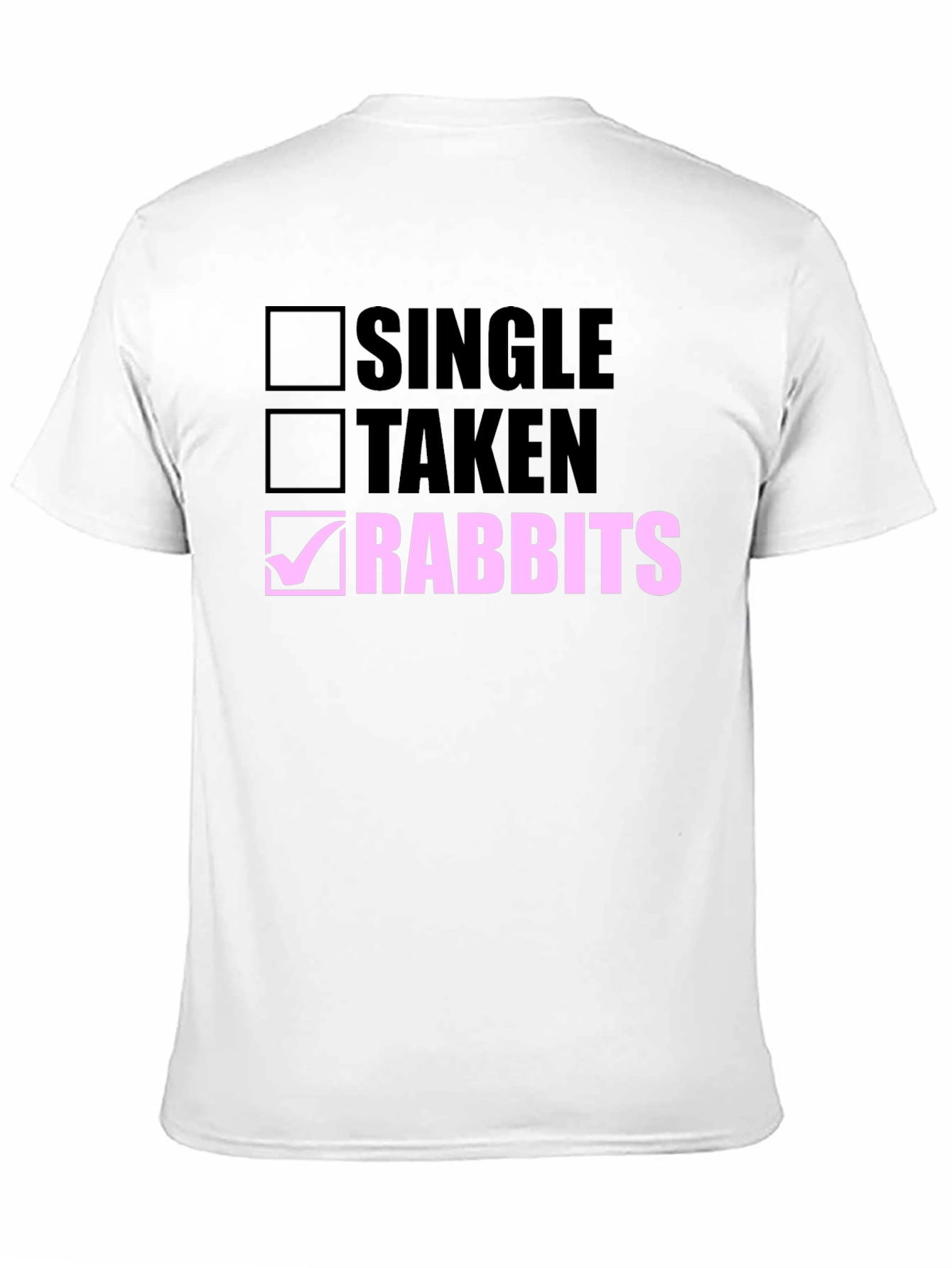Single Taken Rabbits T-Shirt Novelty Bunny Lover Tee