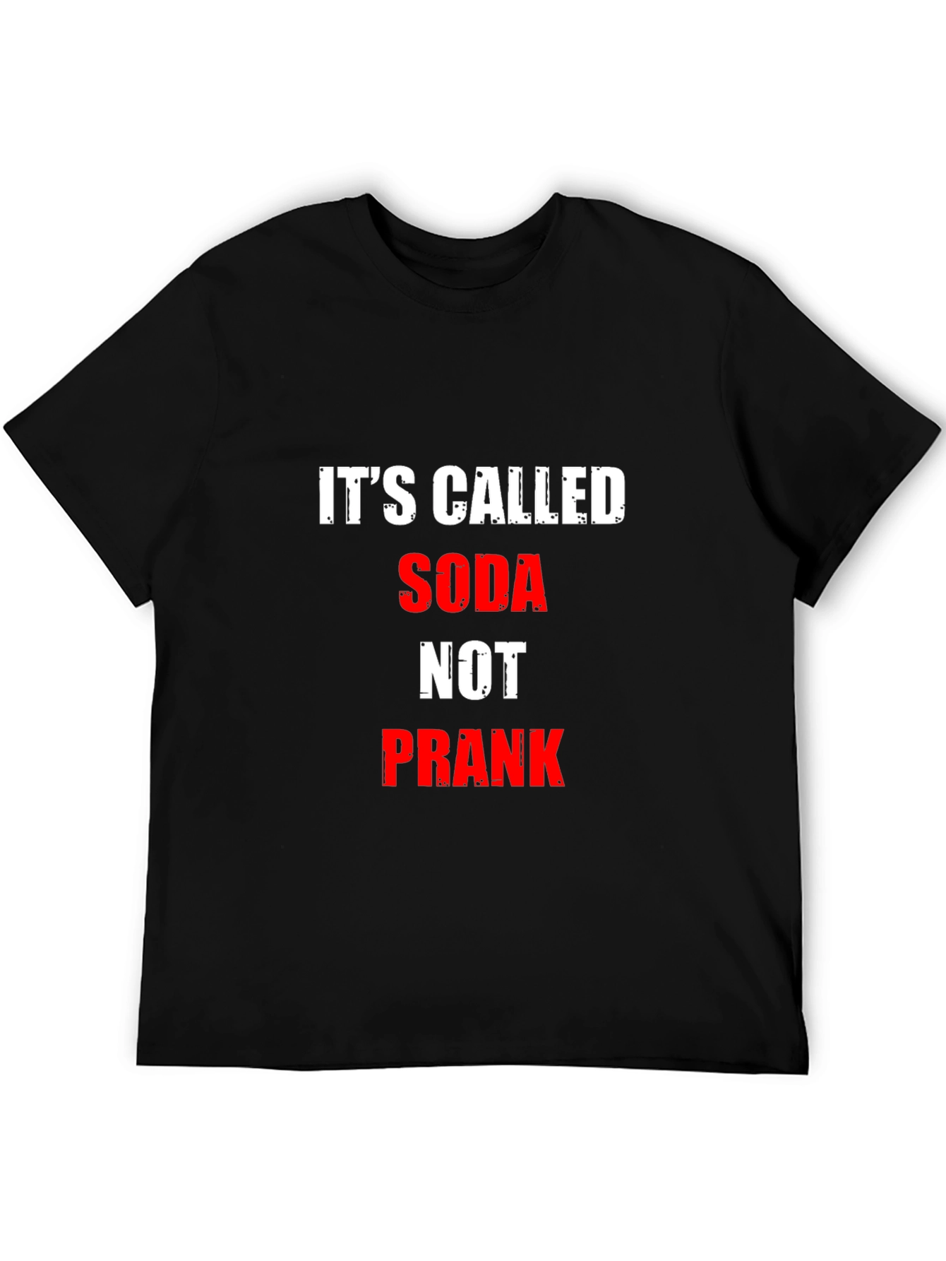 Its Called Soda Not Prank Graphic Tee