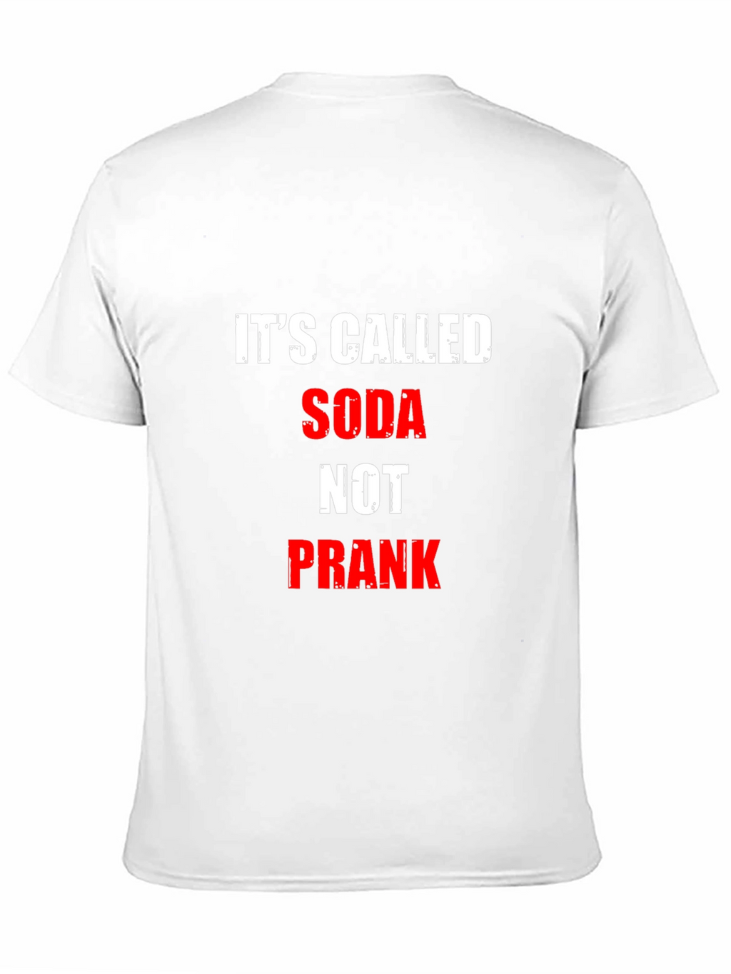 Its Called Soda Not Prank Graphic Tee