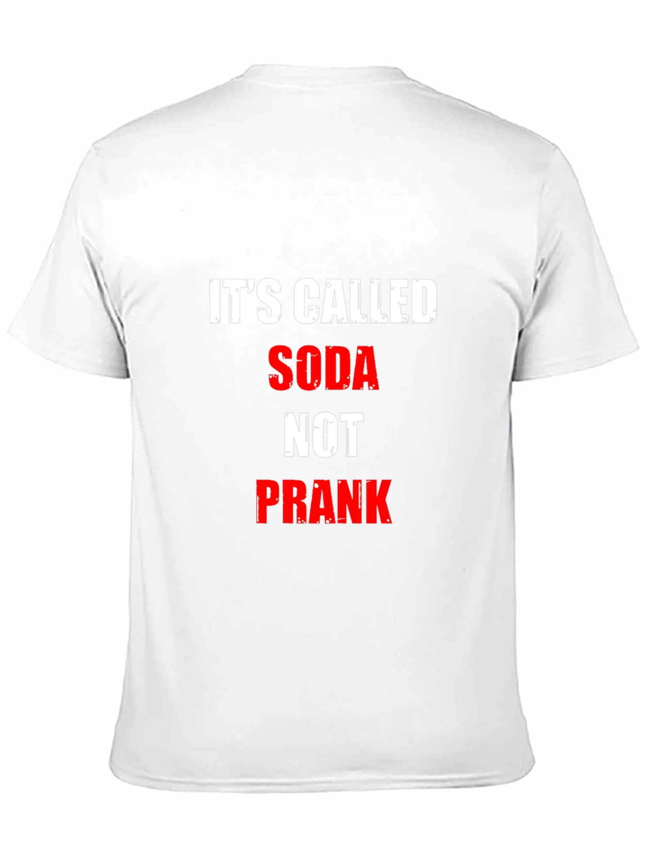 Its Called Soda Not Prank Graphic Tee