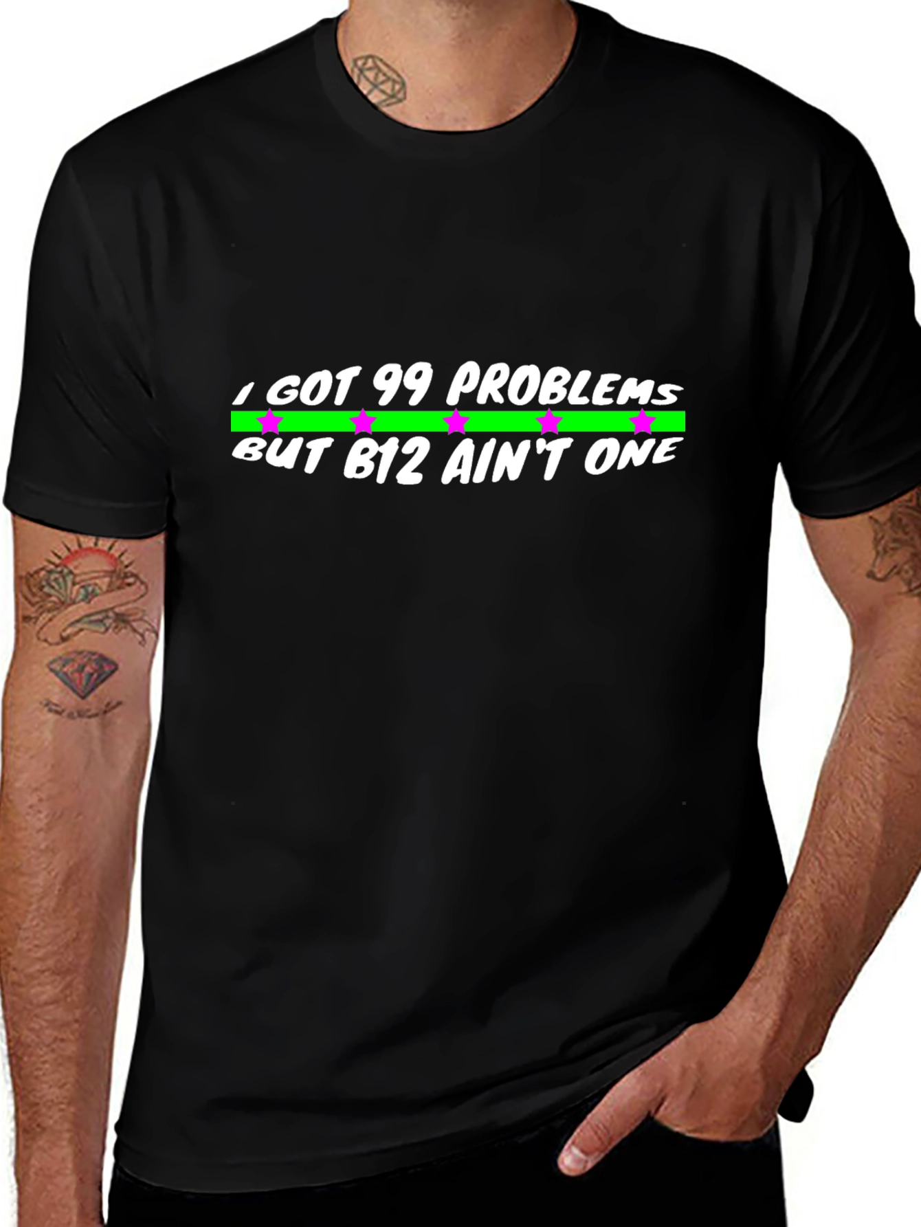 99 Problems But B12 Aint One Black T-Shirt