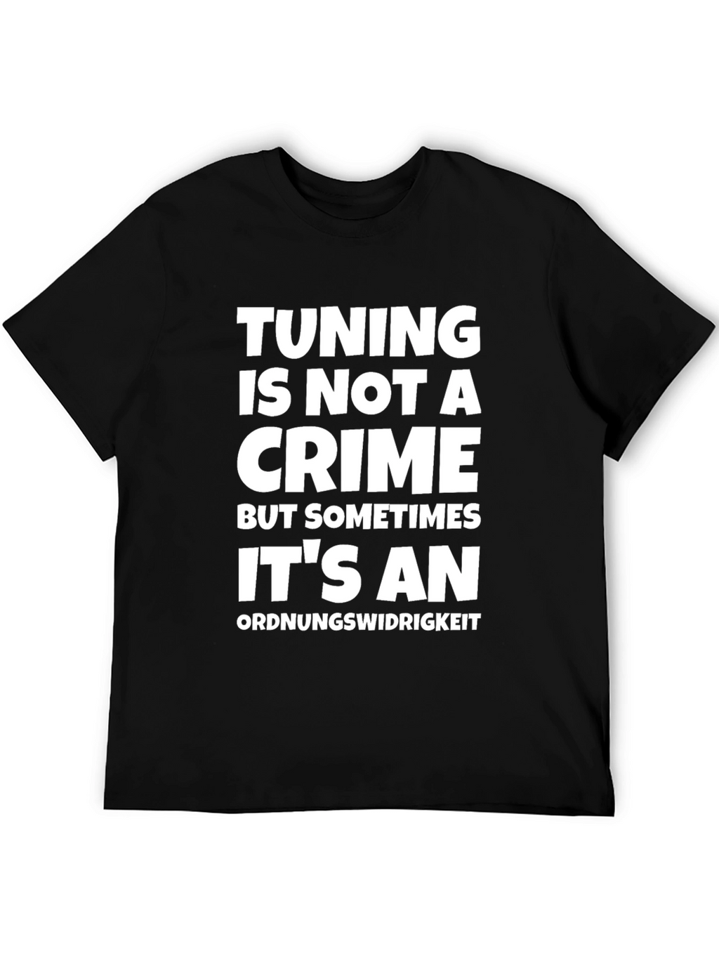 Tuning Is Not A Crime T-Shirt