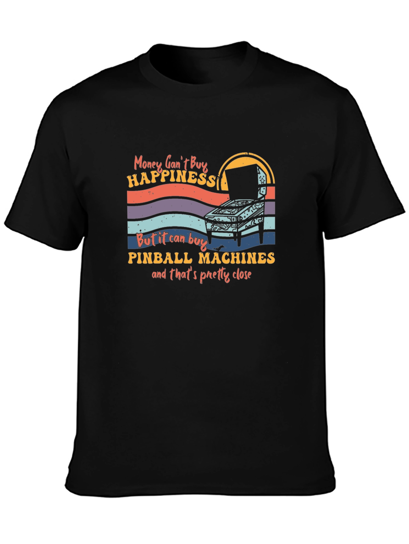 Pinball Machine T-Shirt - Money Cant Buy Happiness