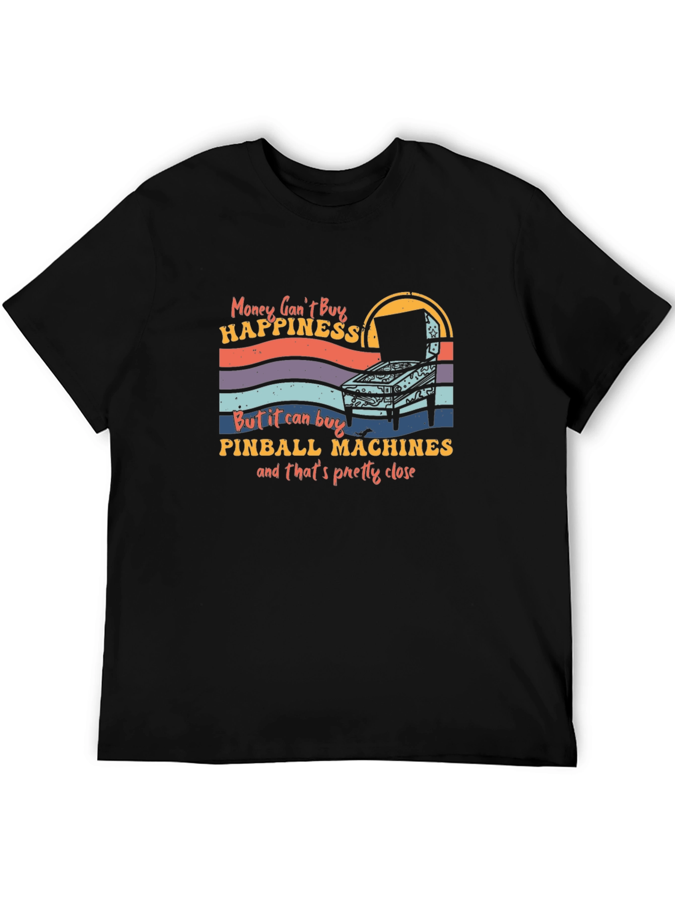 Pinball Machine T-Shirt - Money Cant Buy Happiness