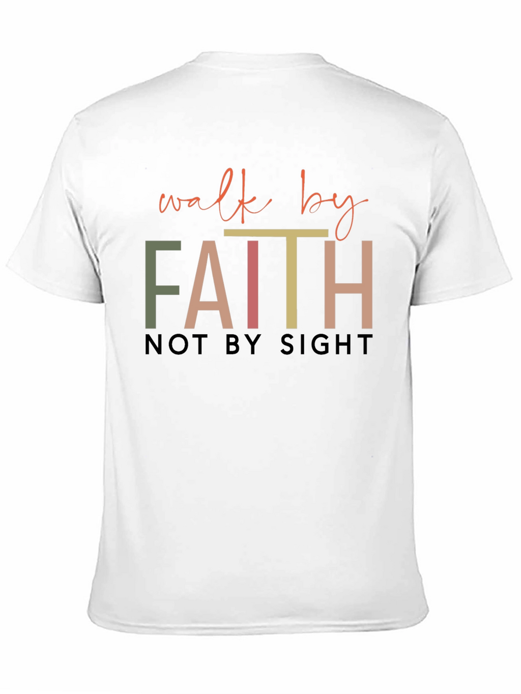 Walk by Faith T-Shirt - Religious Graphic Tee