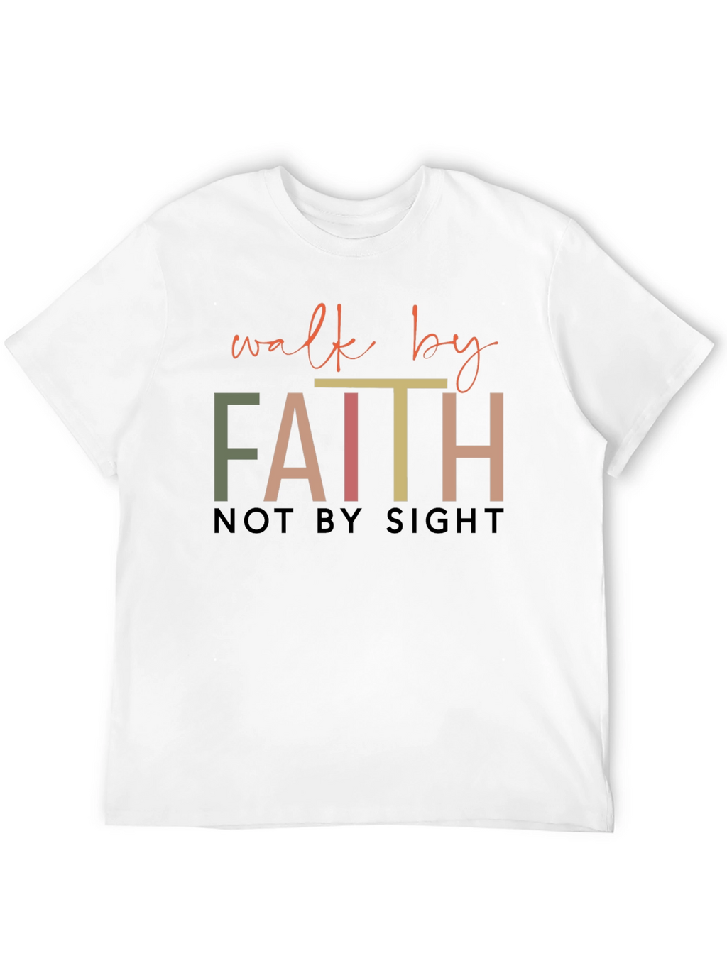 Walk by Faith T-Shirt - Religious Graphic Tee