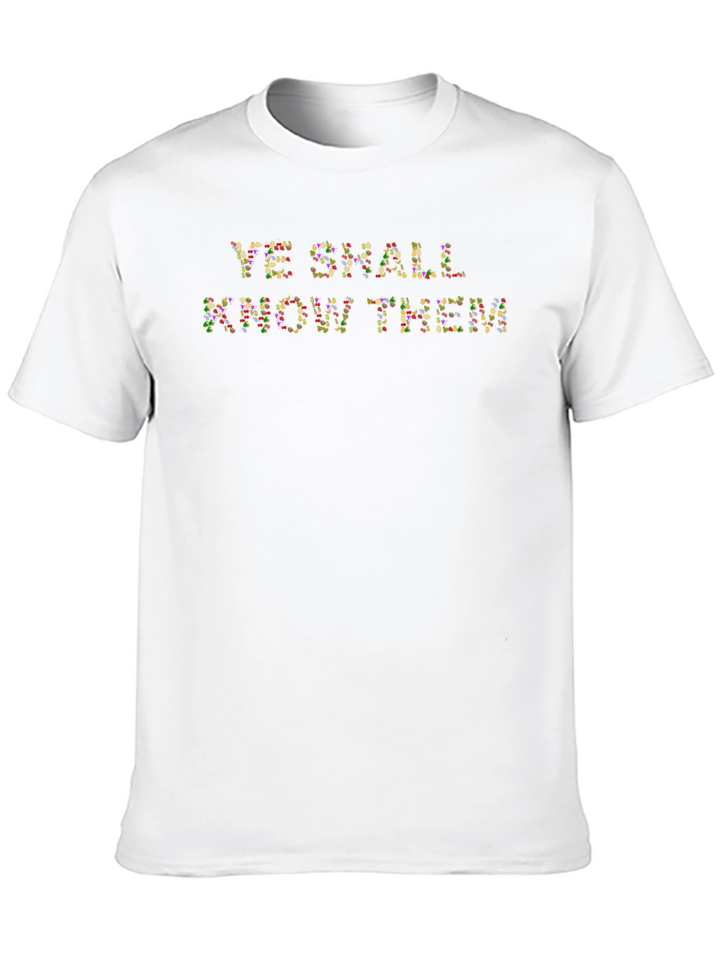 Ye Shall Know Them T-Shirt - Novelty Graphic Tee