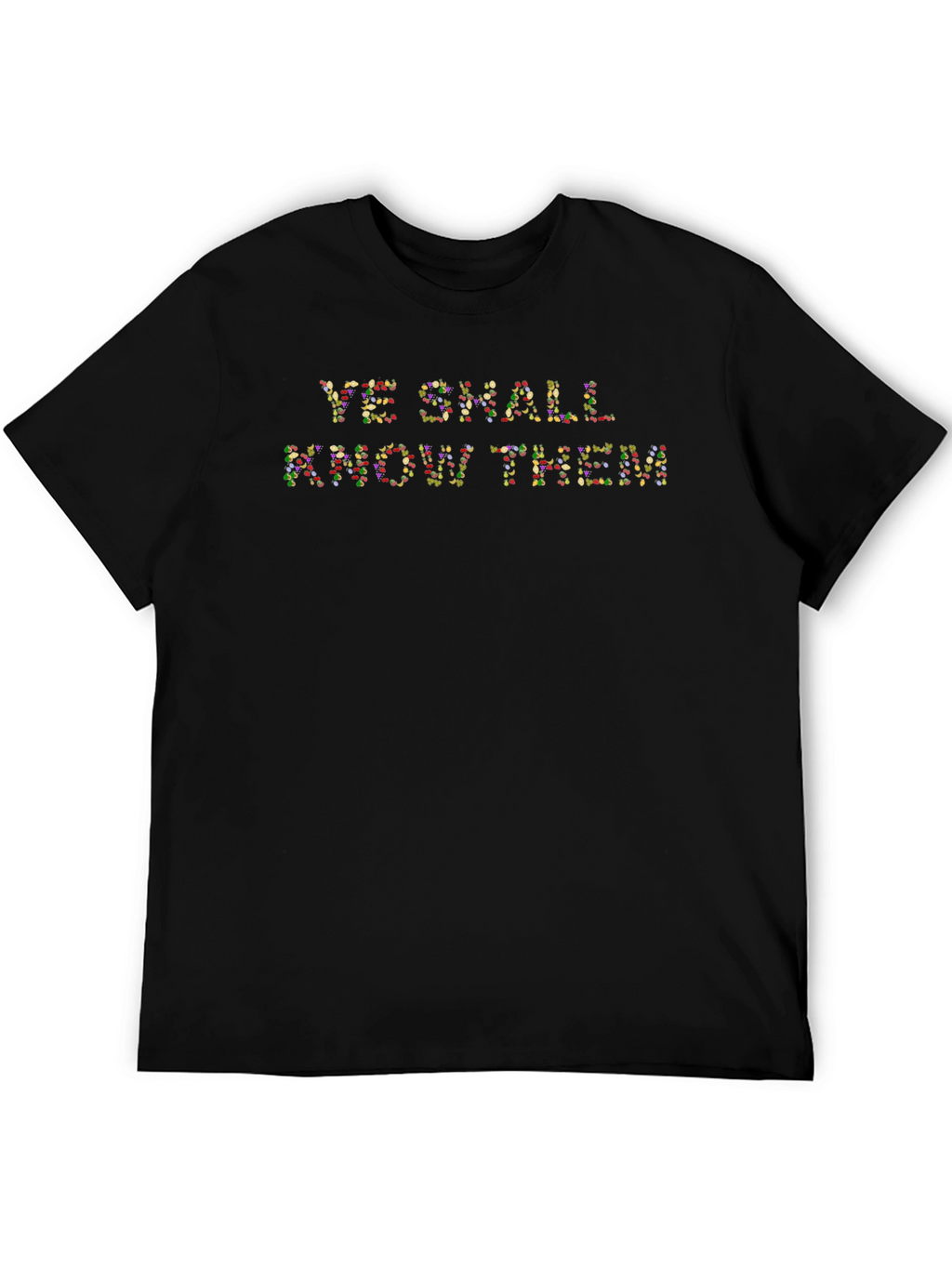 Ye Shall Know Them T-Shirt - Novelty Graphic Tee