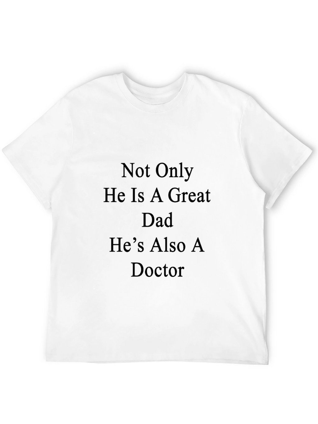 Great Dad Doctor T-Shirt