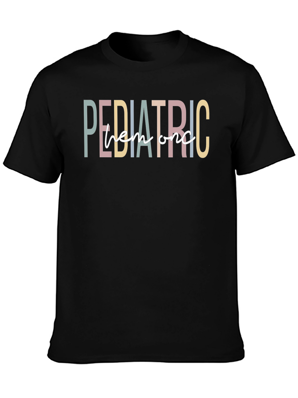 Pediatric Hem Onc T-Shirt - Black Graphic Tee