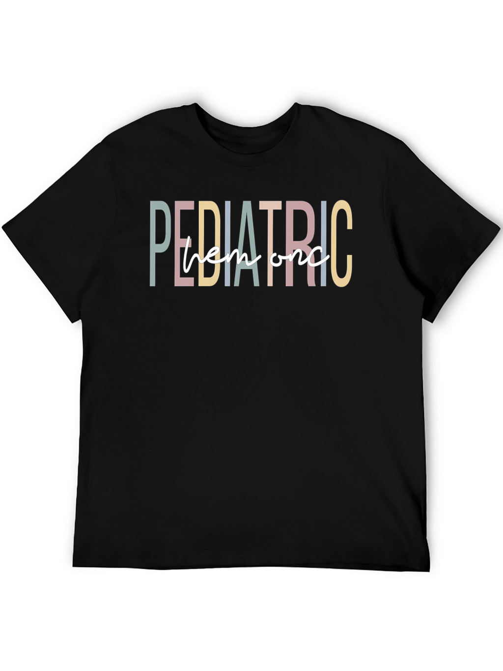 Pediatric Hem Onc T-Shirt - Black Graphic Tee