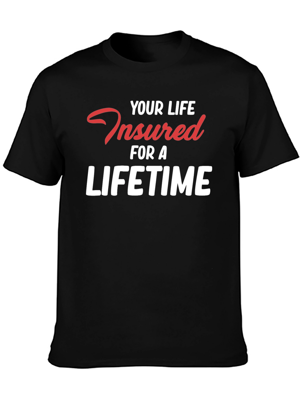 Insured For a Lifetime Graphic Tee - Black