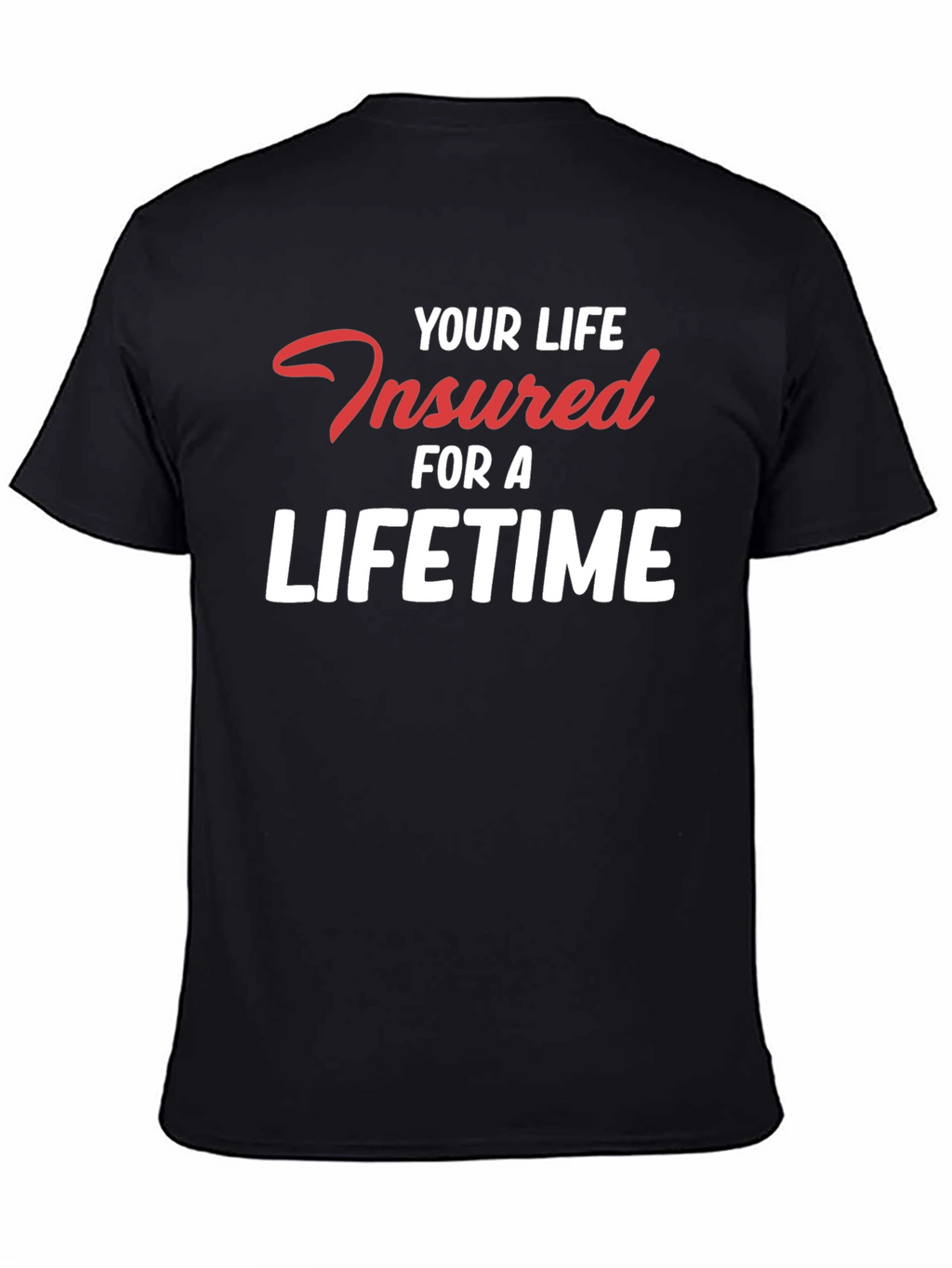 Insured For a Lifetime Graphic Tee - Black