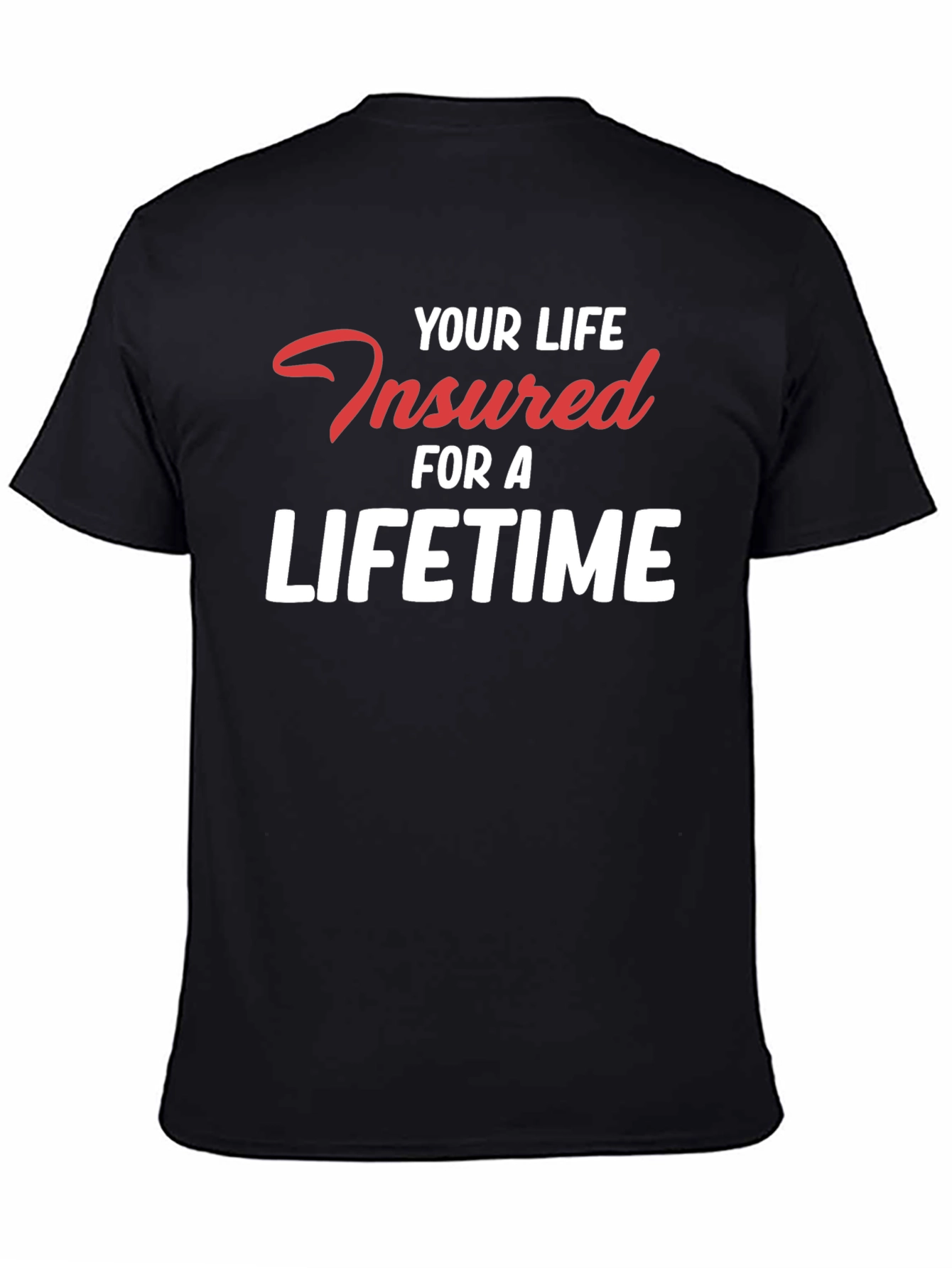 Insured For a Lifetime Graphic Tee - Black
