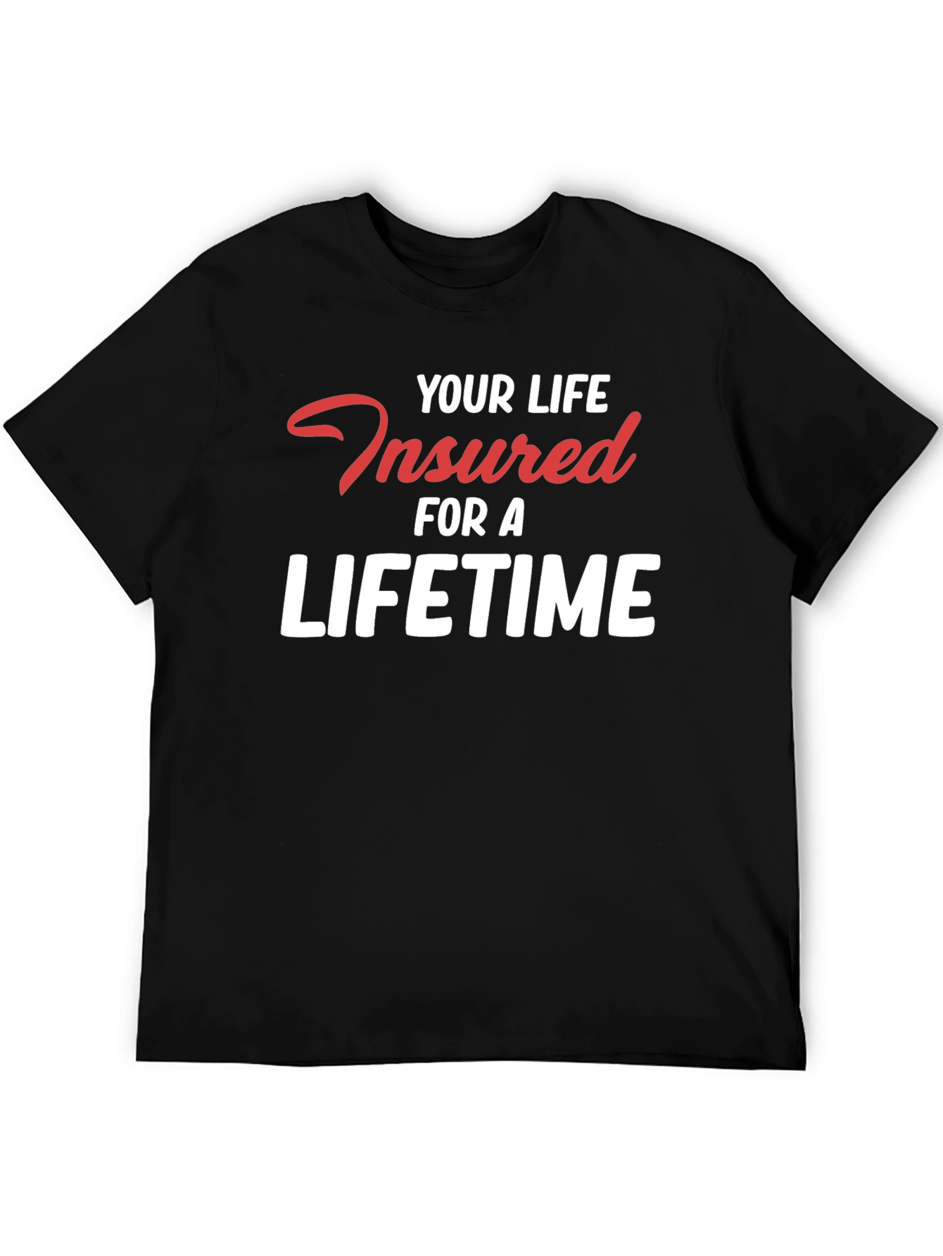 Insured For a Lifetime Graphic Tee - Black
