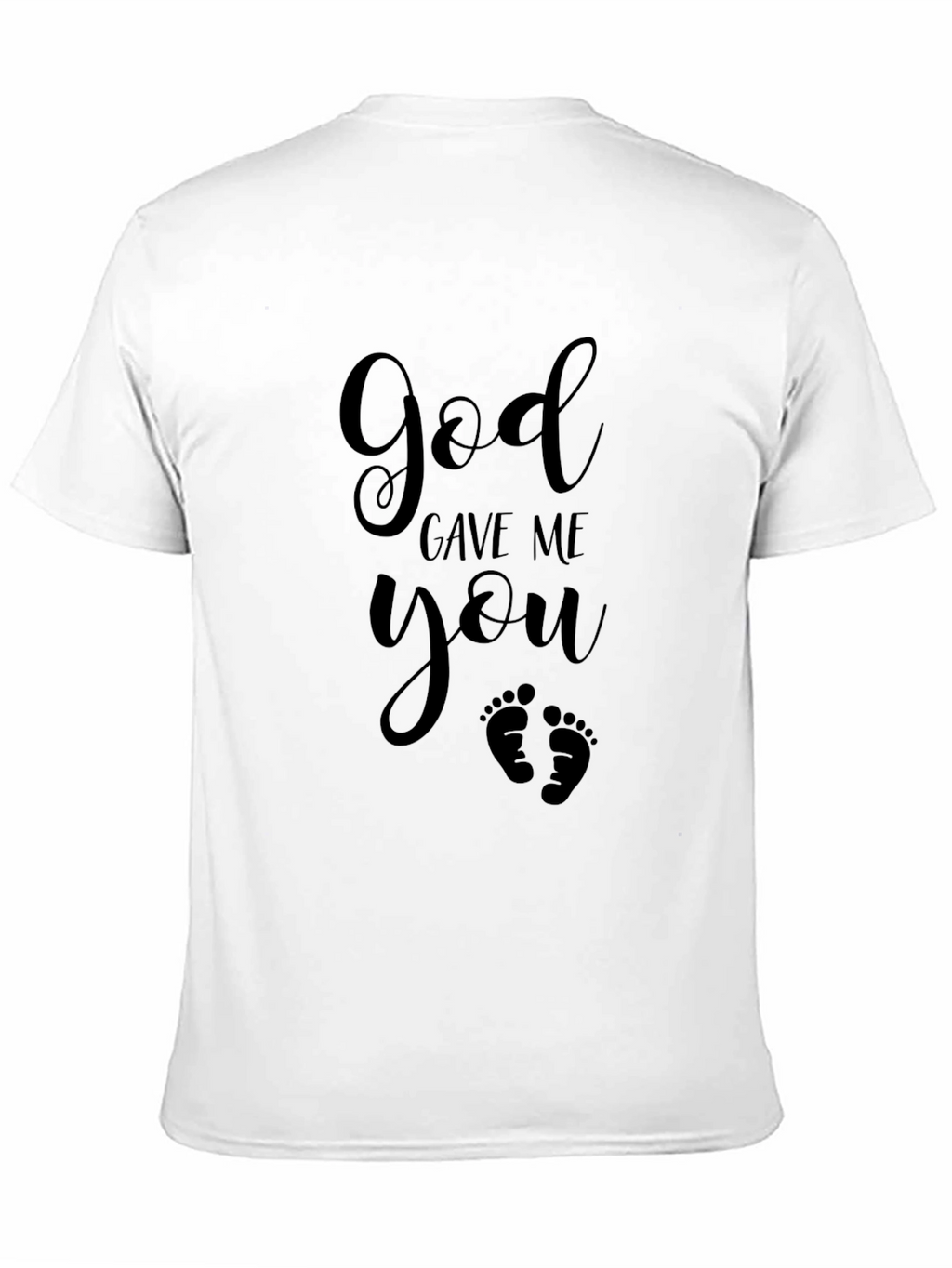 God Gave Me You - Black Graphic T-Shirt