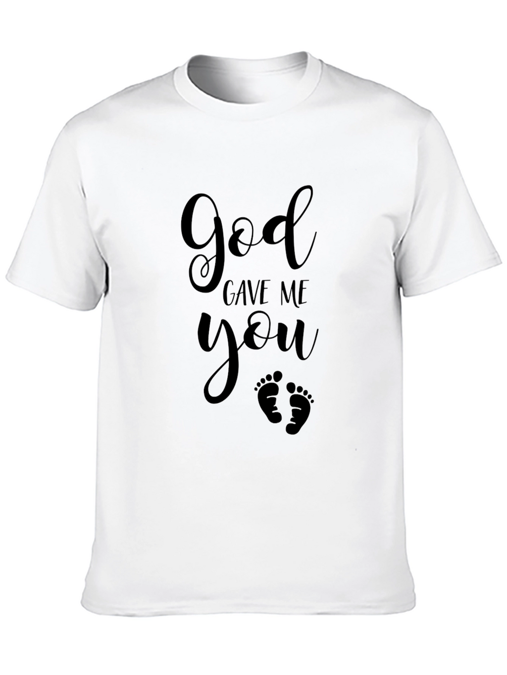 God Gave Me You - Black Graphic T-Shirt