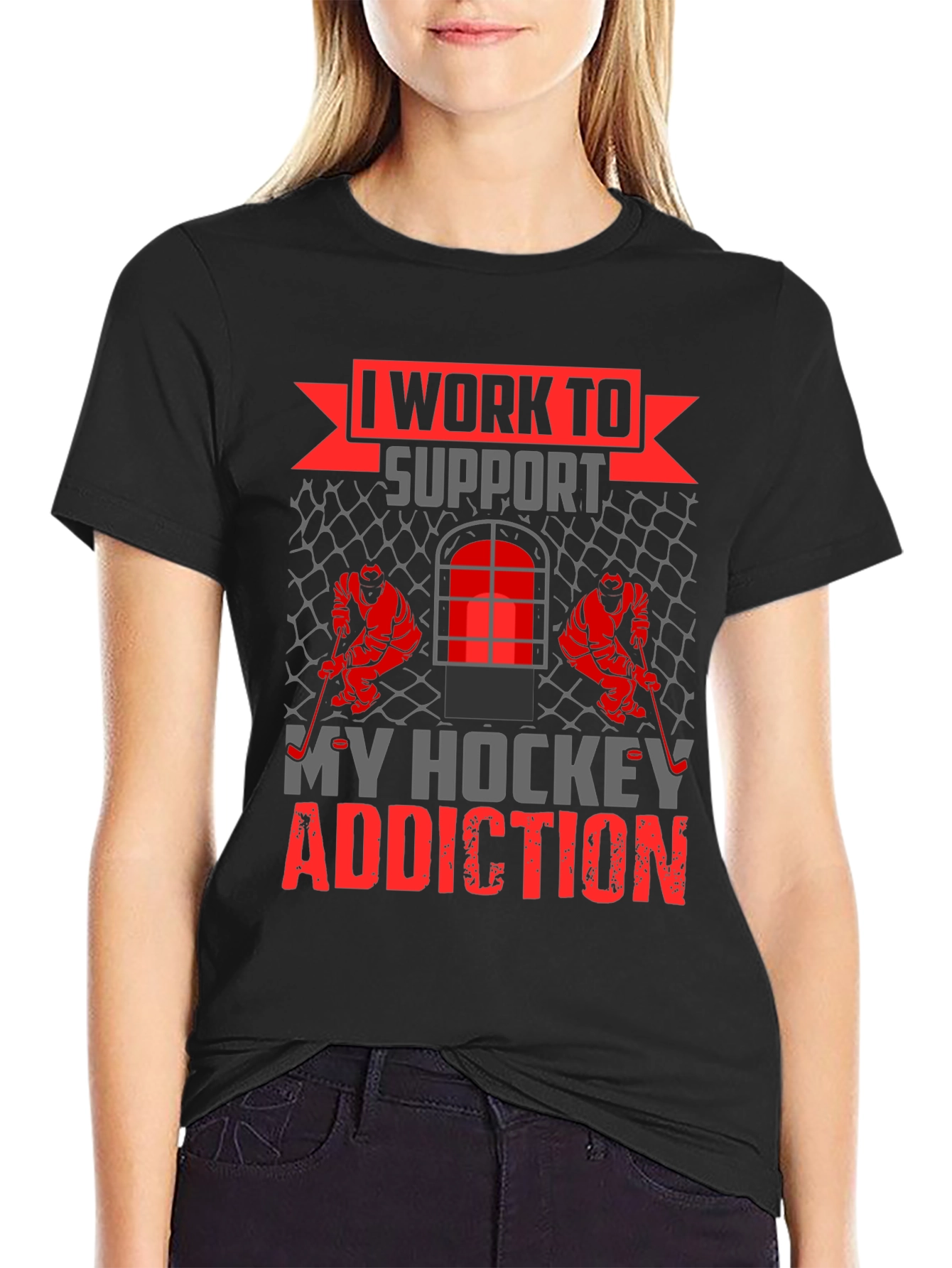 Hockey Addiction T-Shirt - I Work to Support