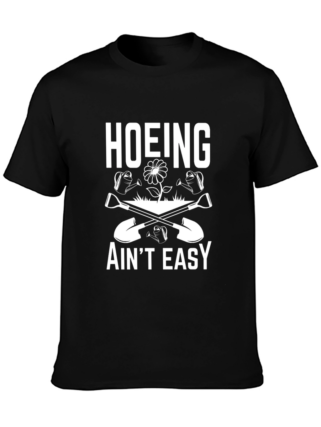 Hoeing Aint Easy Graphic Tee