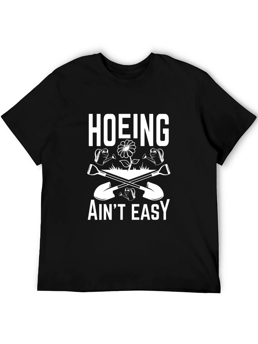 Hoeing Aint Easy Graphic Tee