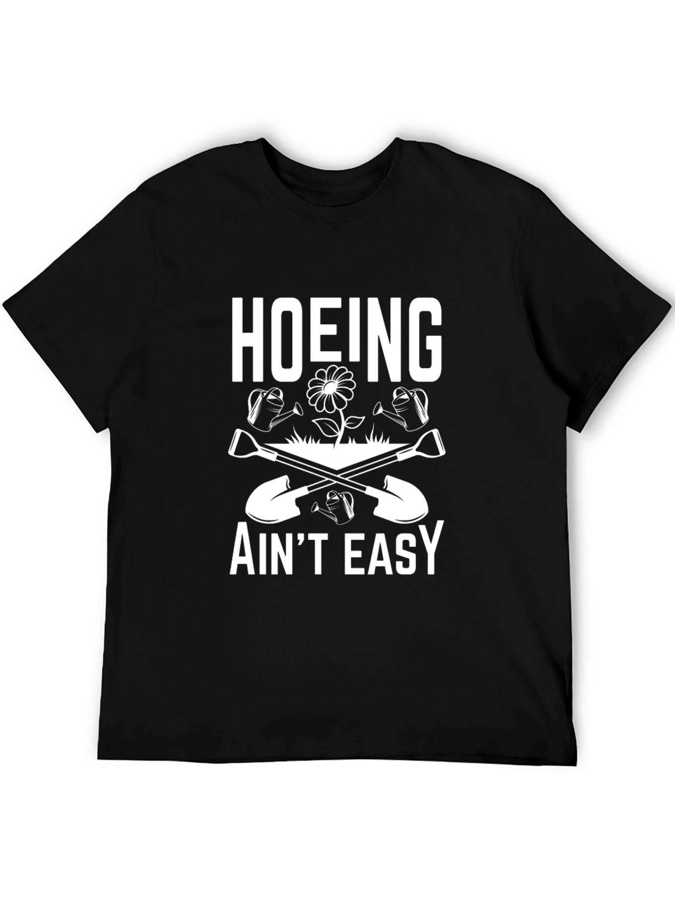 Hoeing Aint Easy Graphic Tee