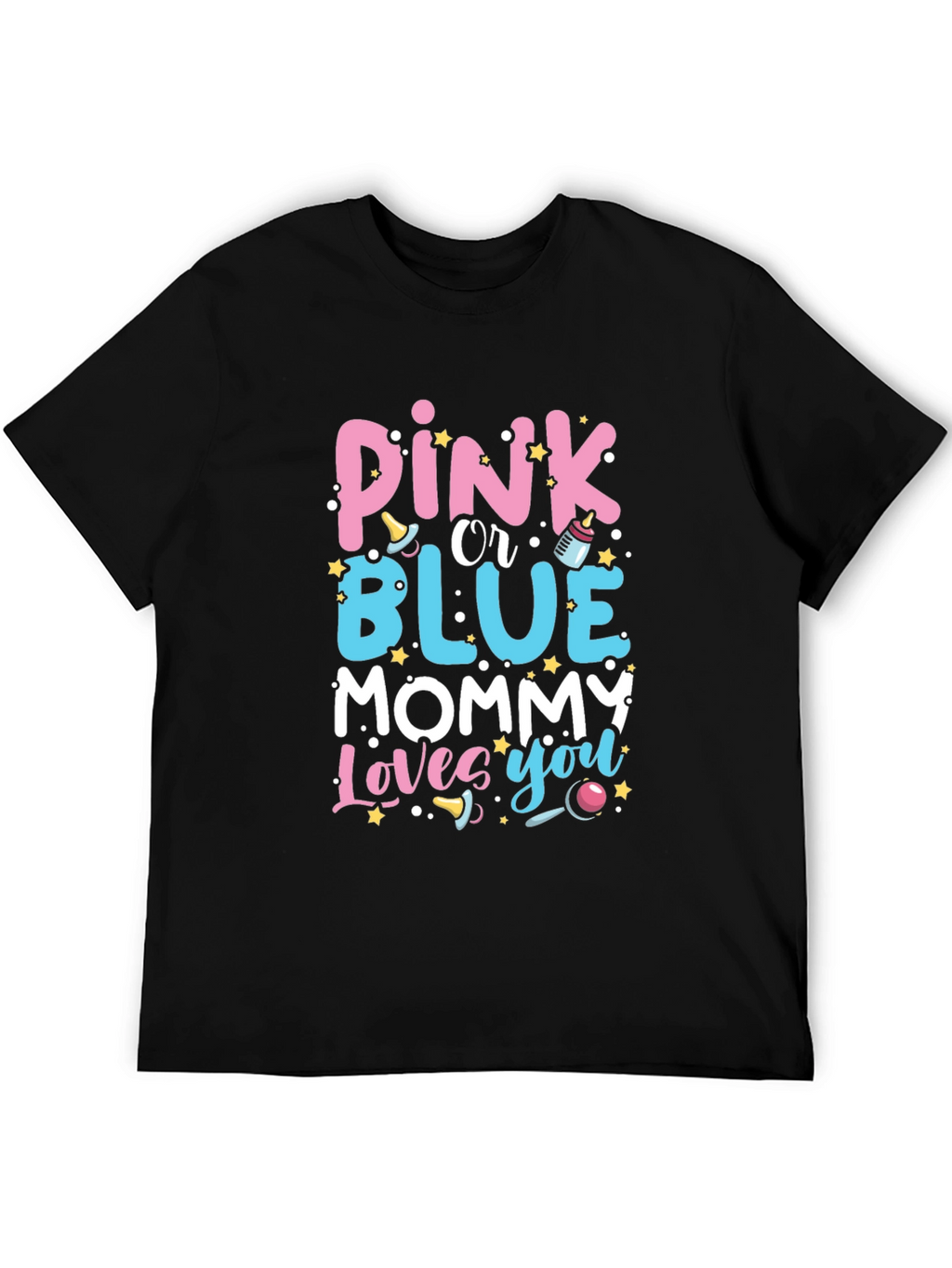 Pink or Blue Mommy Loves You T-Shirt