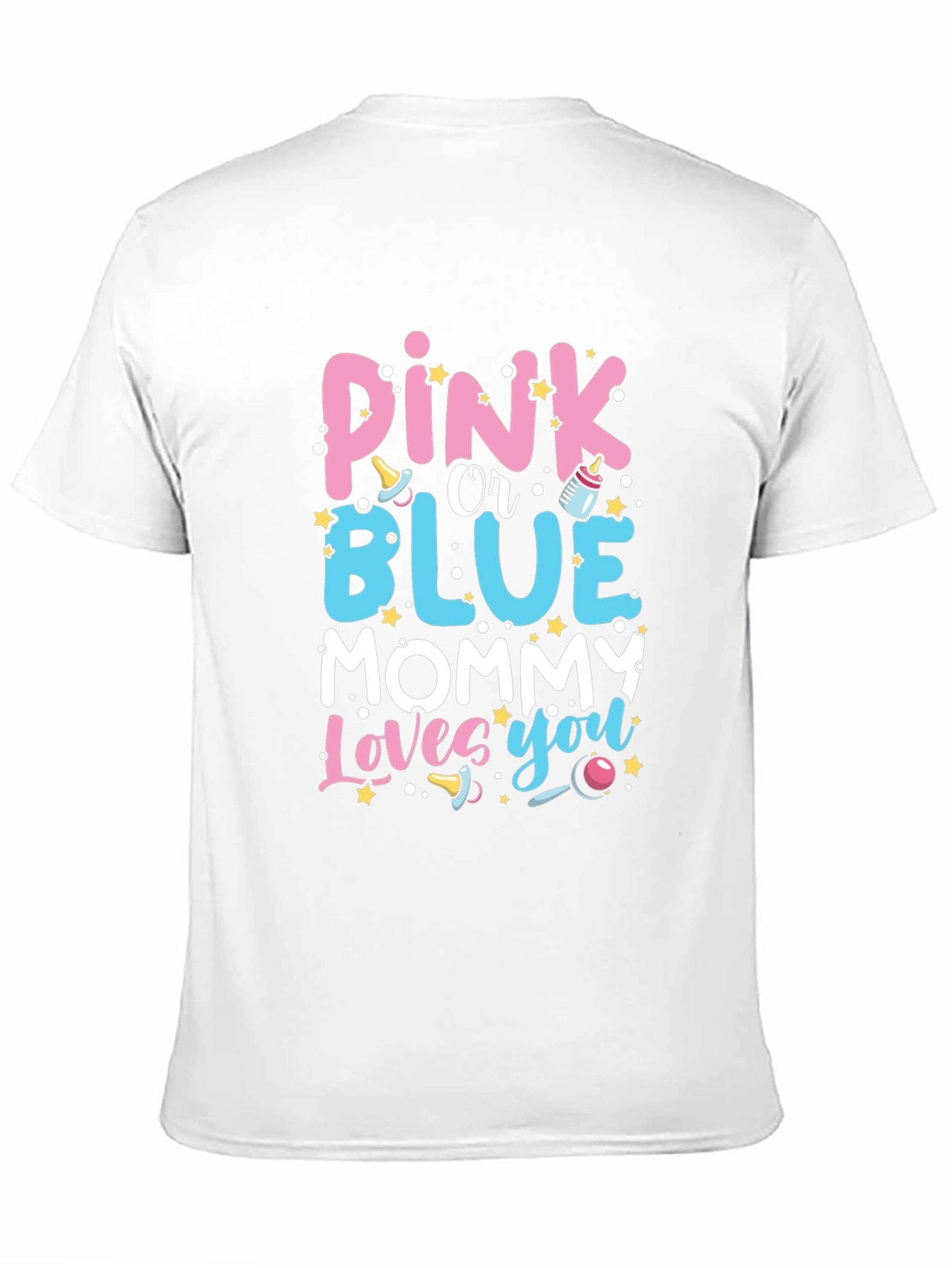 Pink or Blue Mommy Loves You T-Shirt