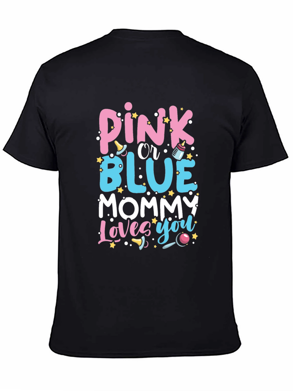 Pink or Blue Mommy Loves You T-Shirt