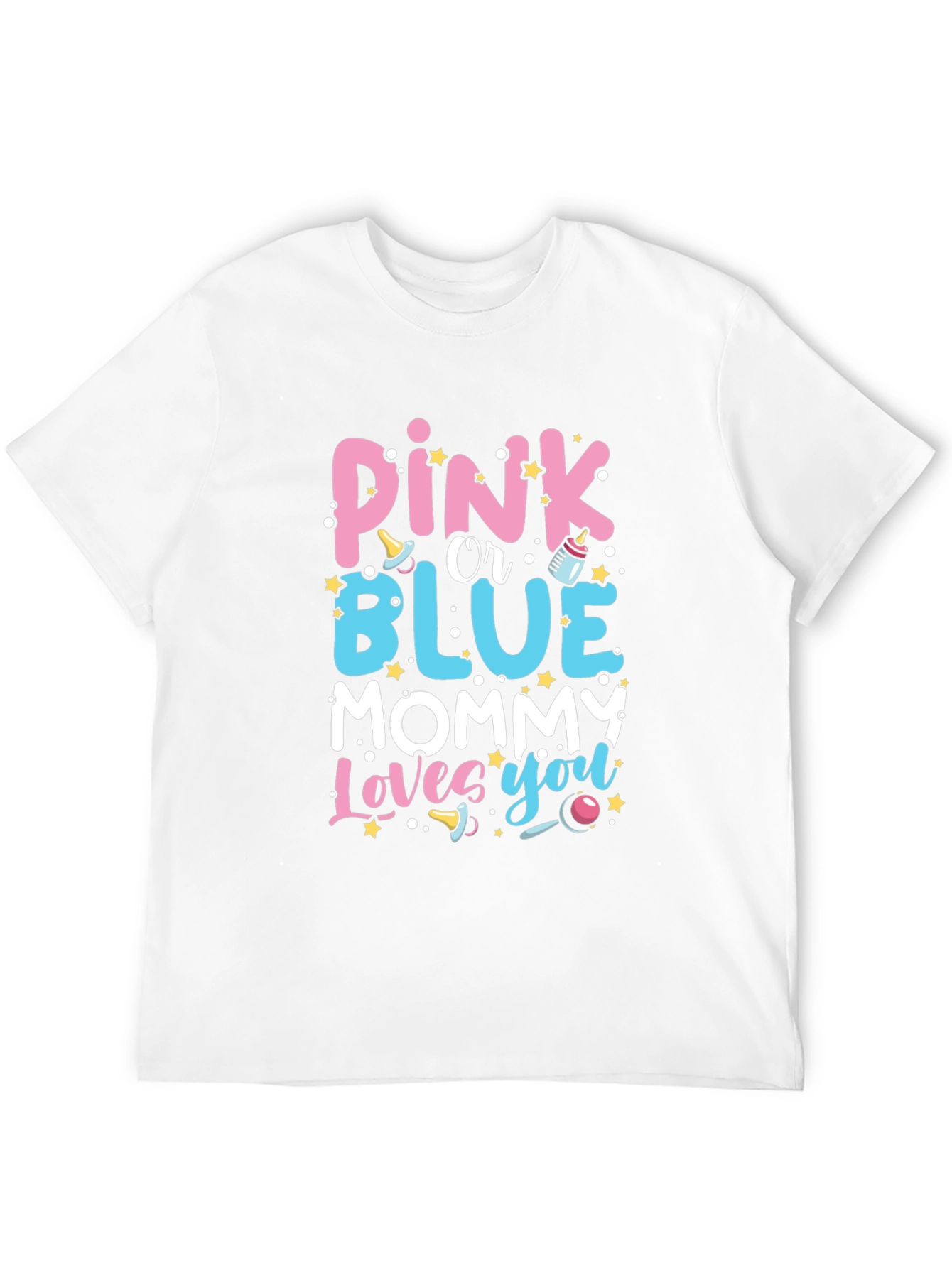 Pink or Blue Mommy Loves You T-Shirt