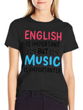 English vs Music T-Shirt - Importanter Funny Tee