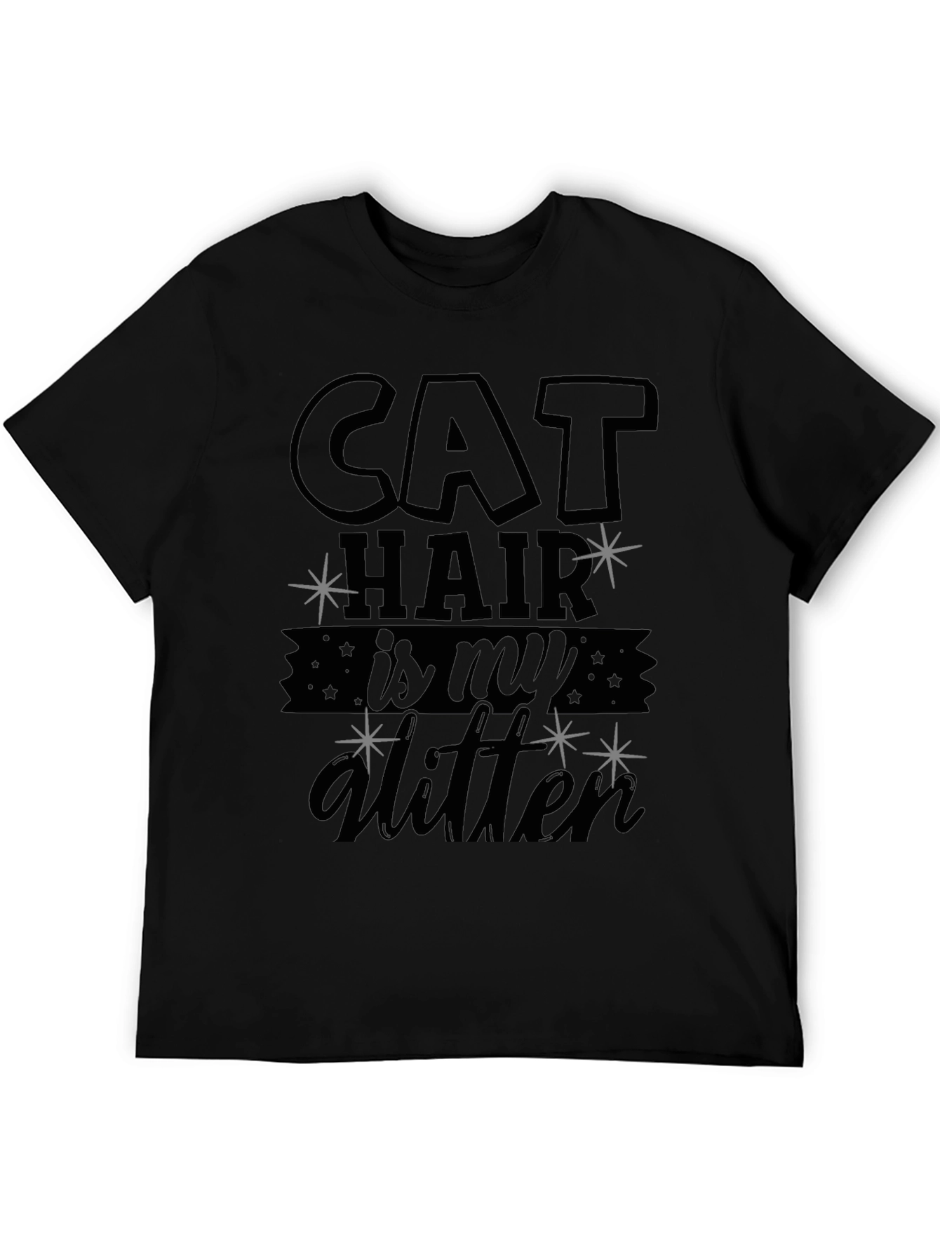 Cat Hair is My Glitter T-Shirt - Pet Lover Tee