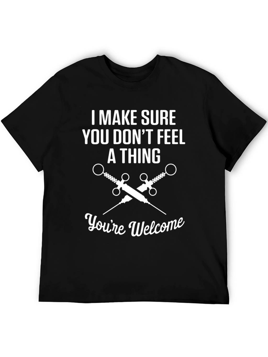 Dont Feel a Thing T-Shirt Funny Medical Tee