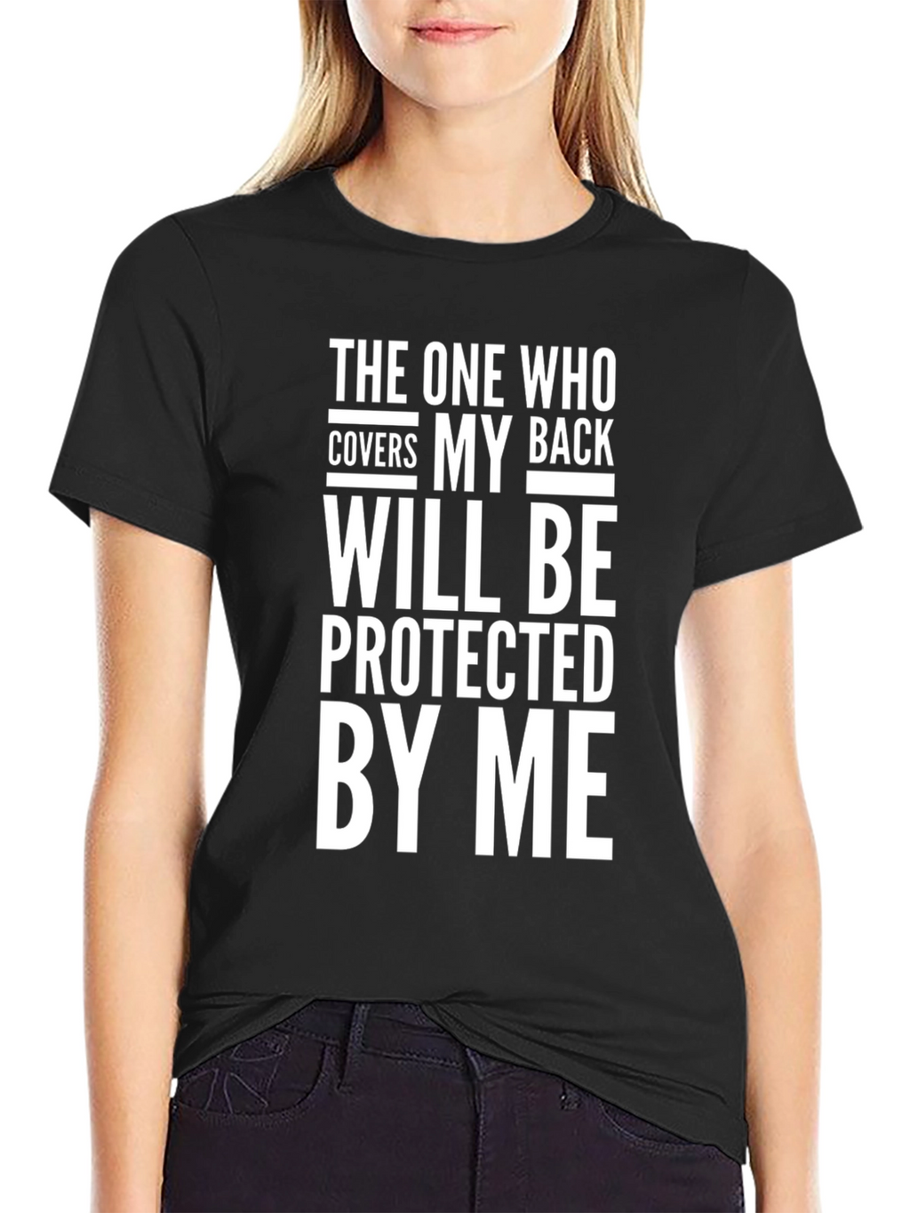 The One Who Covers My Back - Graphic T-Shirt