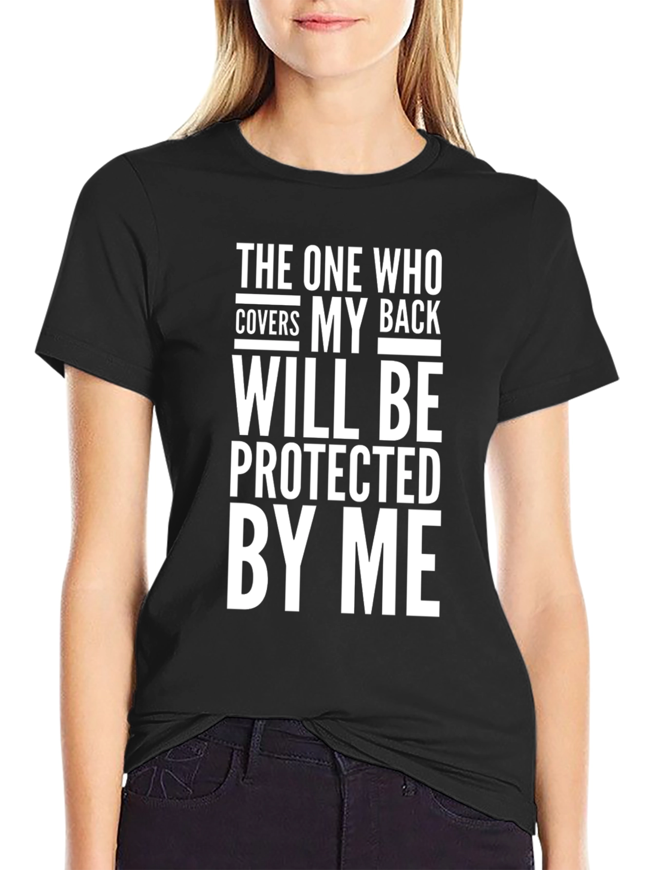 The One Who Covers My Back - Graphic T-Shirt