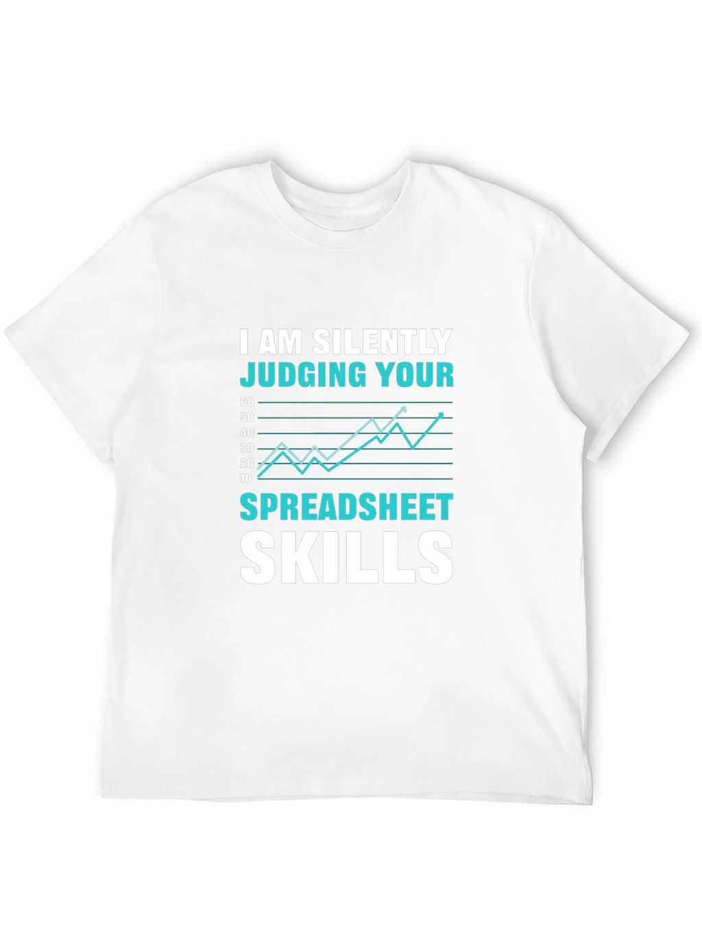 I Am Silently Judging Your Spreadsheet Skills T-Shirt