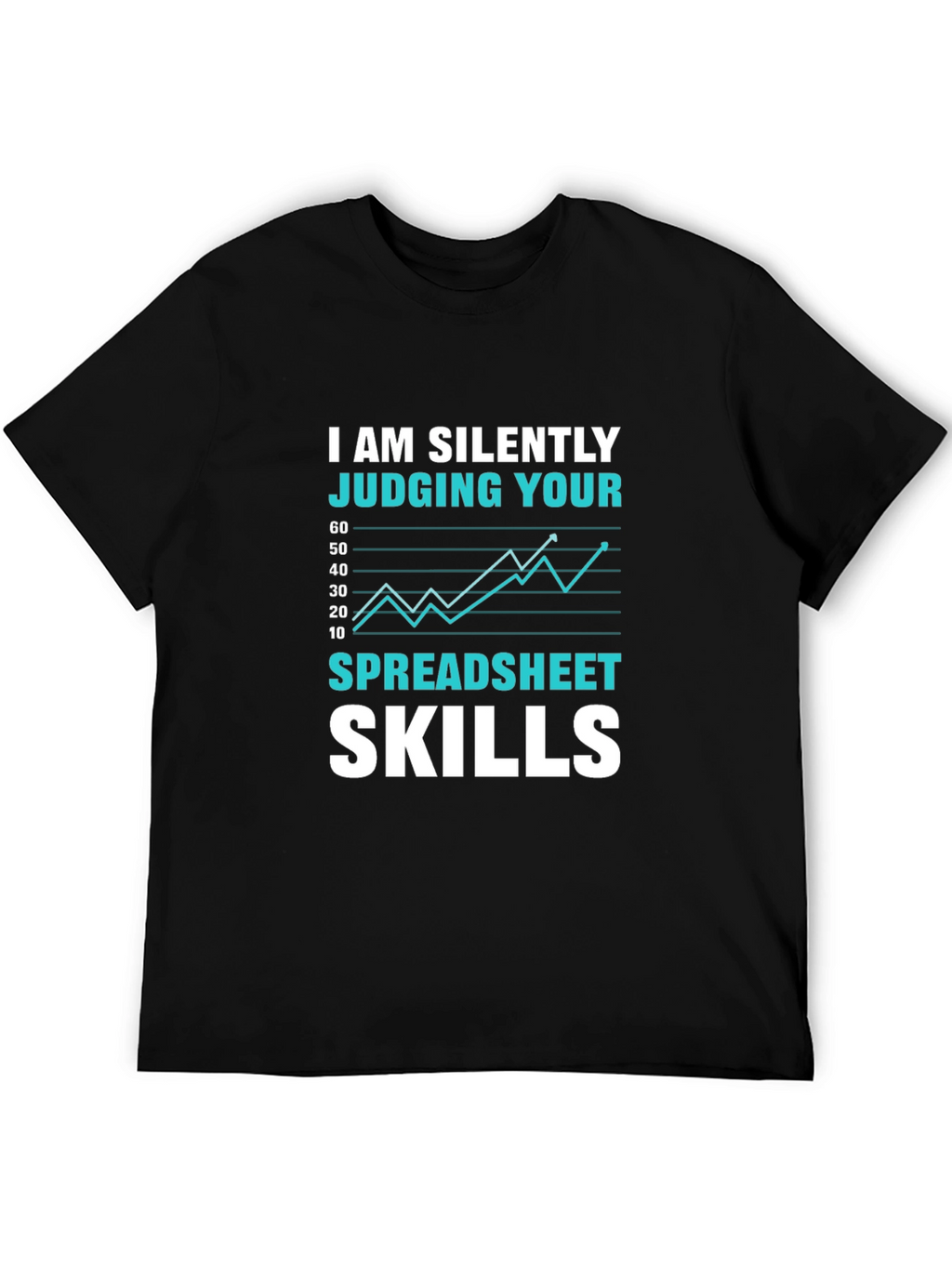 I Am Silently Judging Your Spreadsheet Skills T-Shirt