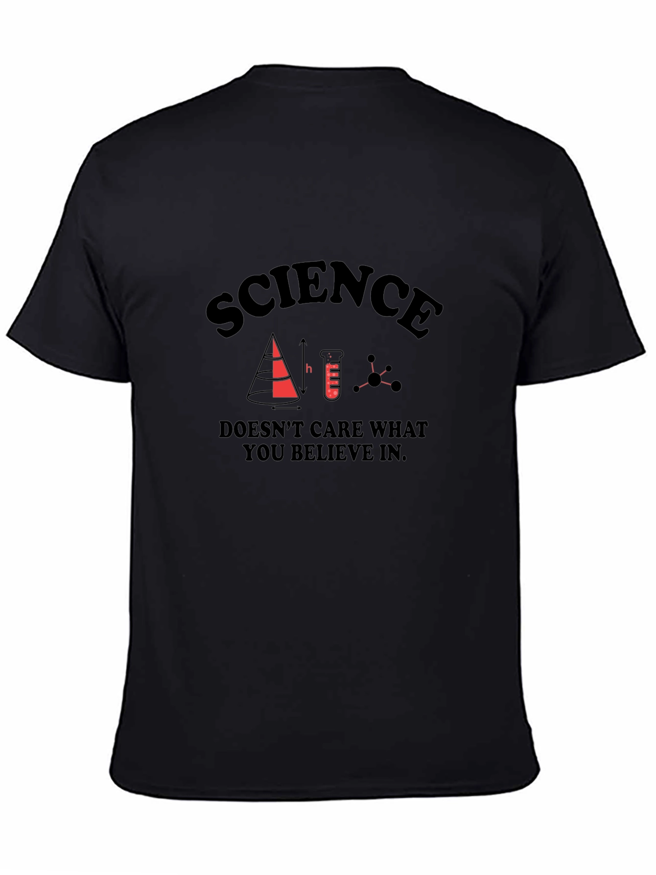 Science T-Shirt - Doesnt Care What You Believe