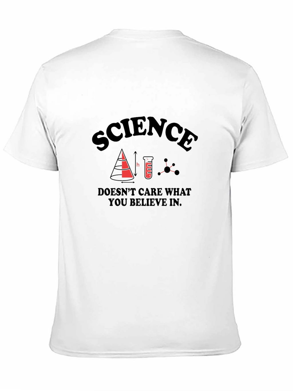 Science T-Shirt - Doesnt Care What You Believe