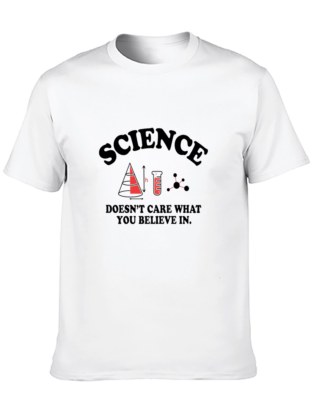 Science T-Shirt - Doesnt Care What You Believe