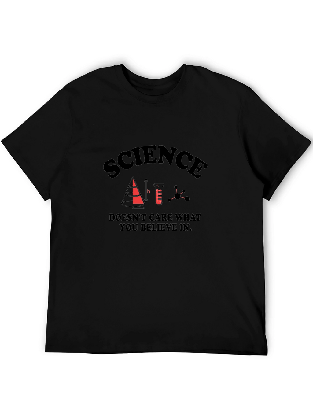 Science T-Shirt - Doesnt Care What You Believe