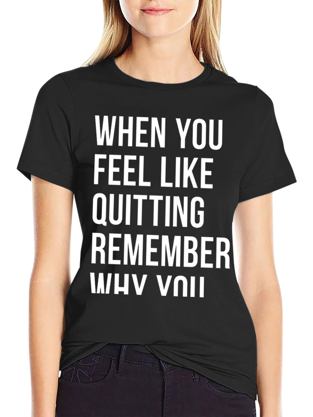 Motivational T-Shirt - Remember Why You Started