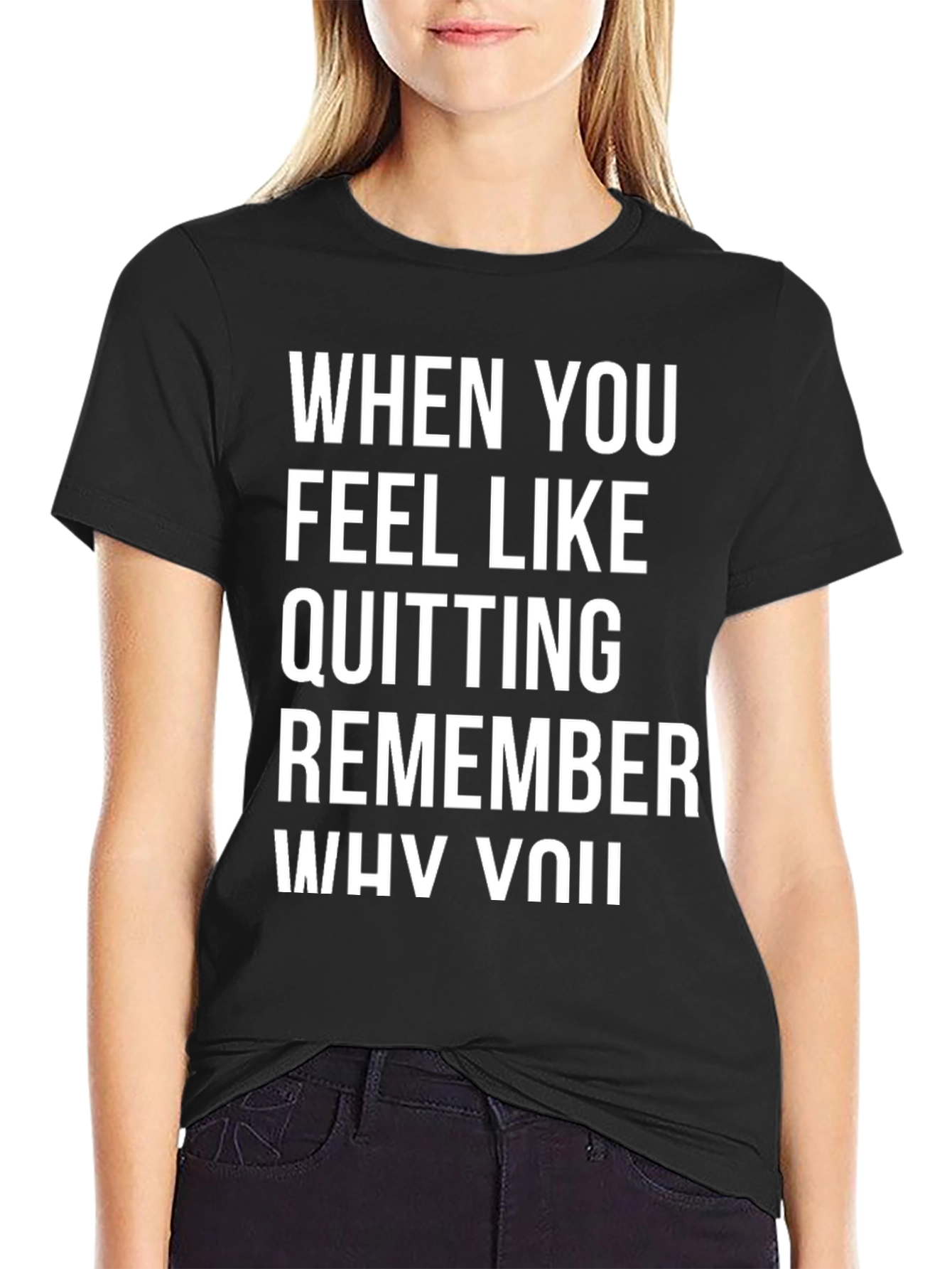 Motivational T-Shirt - Remember Why You Started