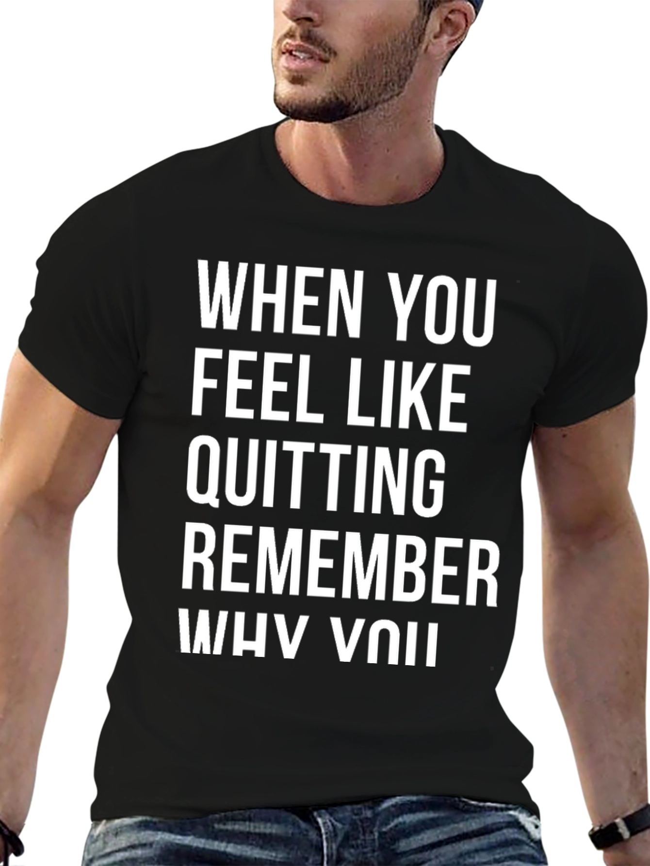 Motivational T-Shirt - Remember Why You Started
